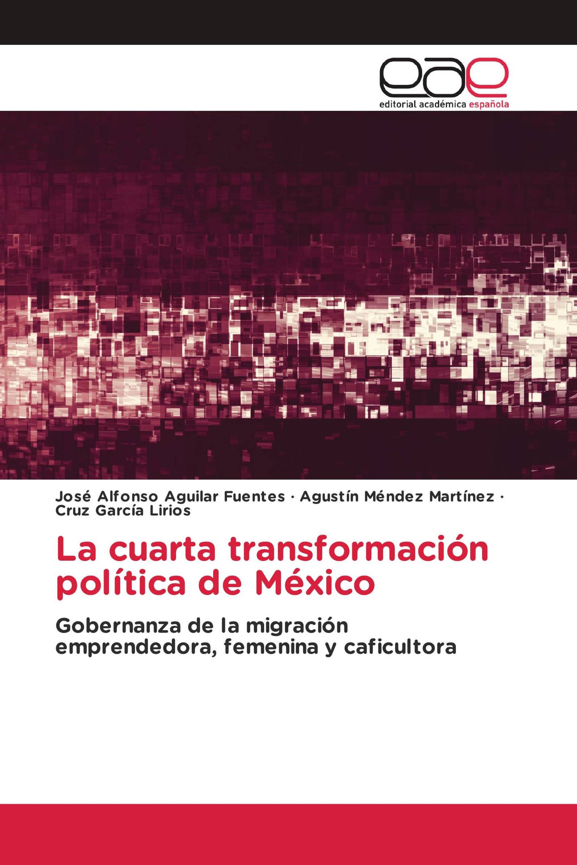 La cuarta transformación política de México