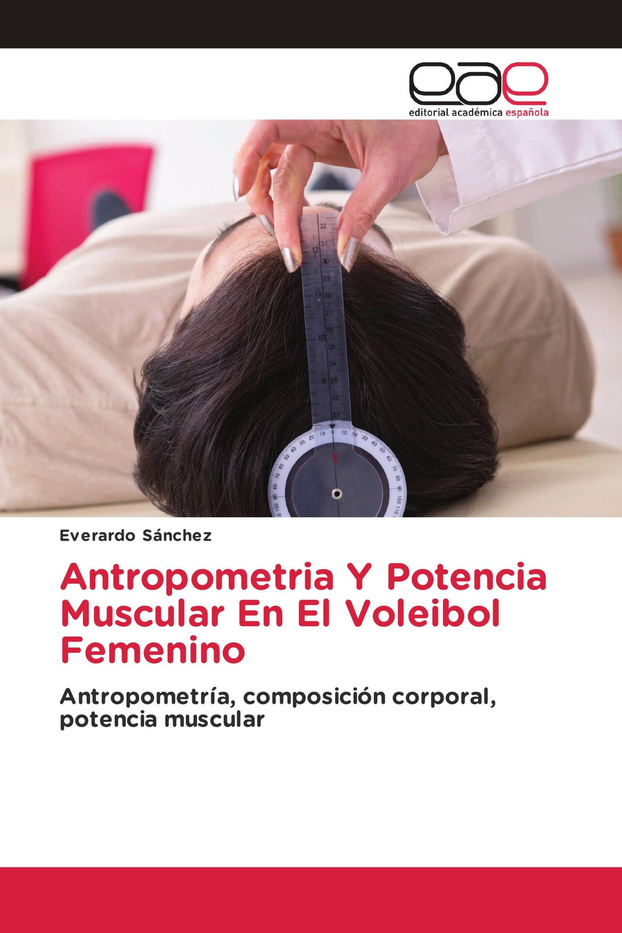 Antropometria Y Potencia Muscular En El Voleibol Femenino