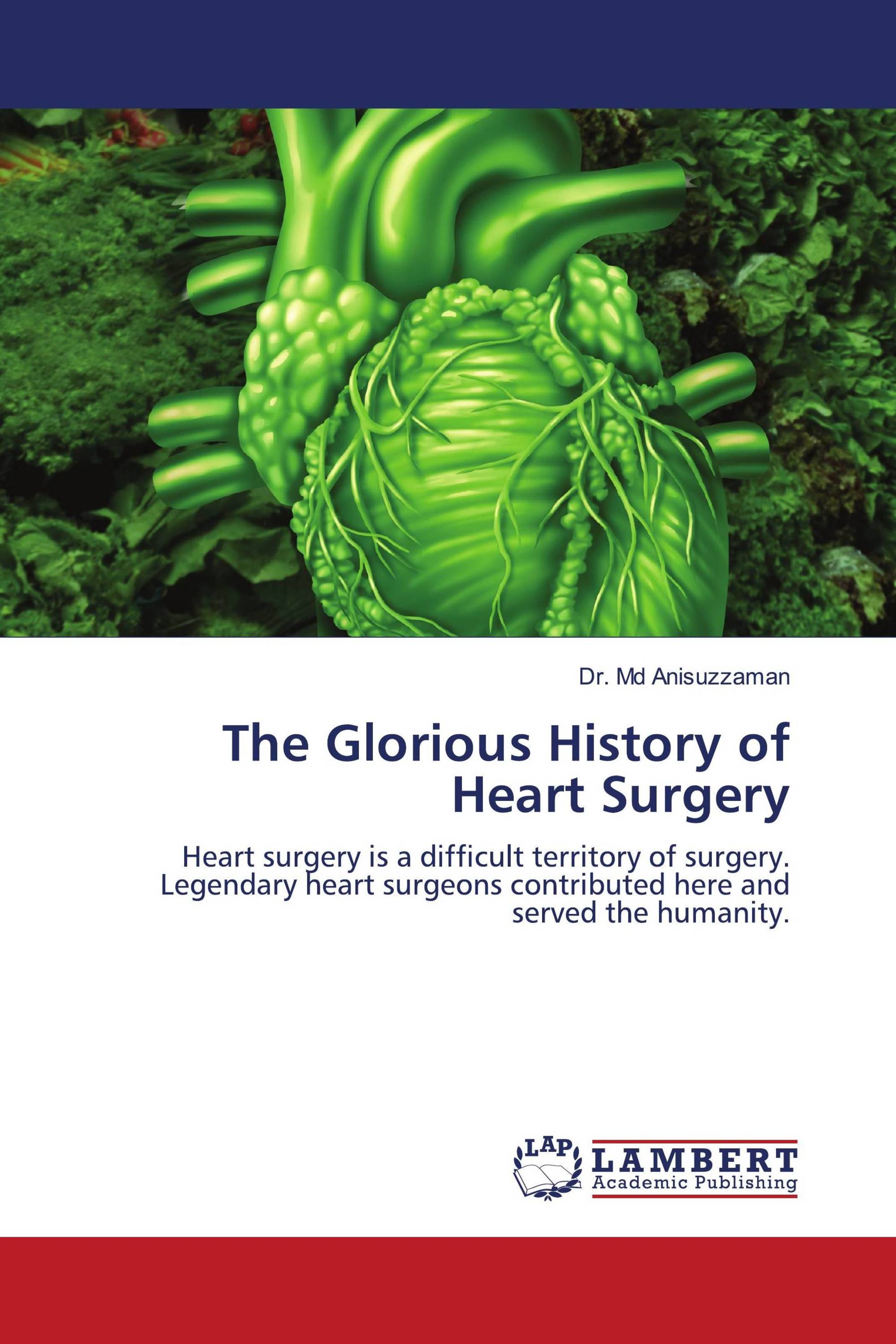 The Glorious History Of Heart Surgery / 978-620-2-81439-3 ...