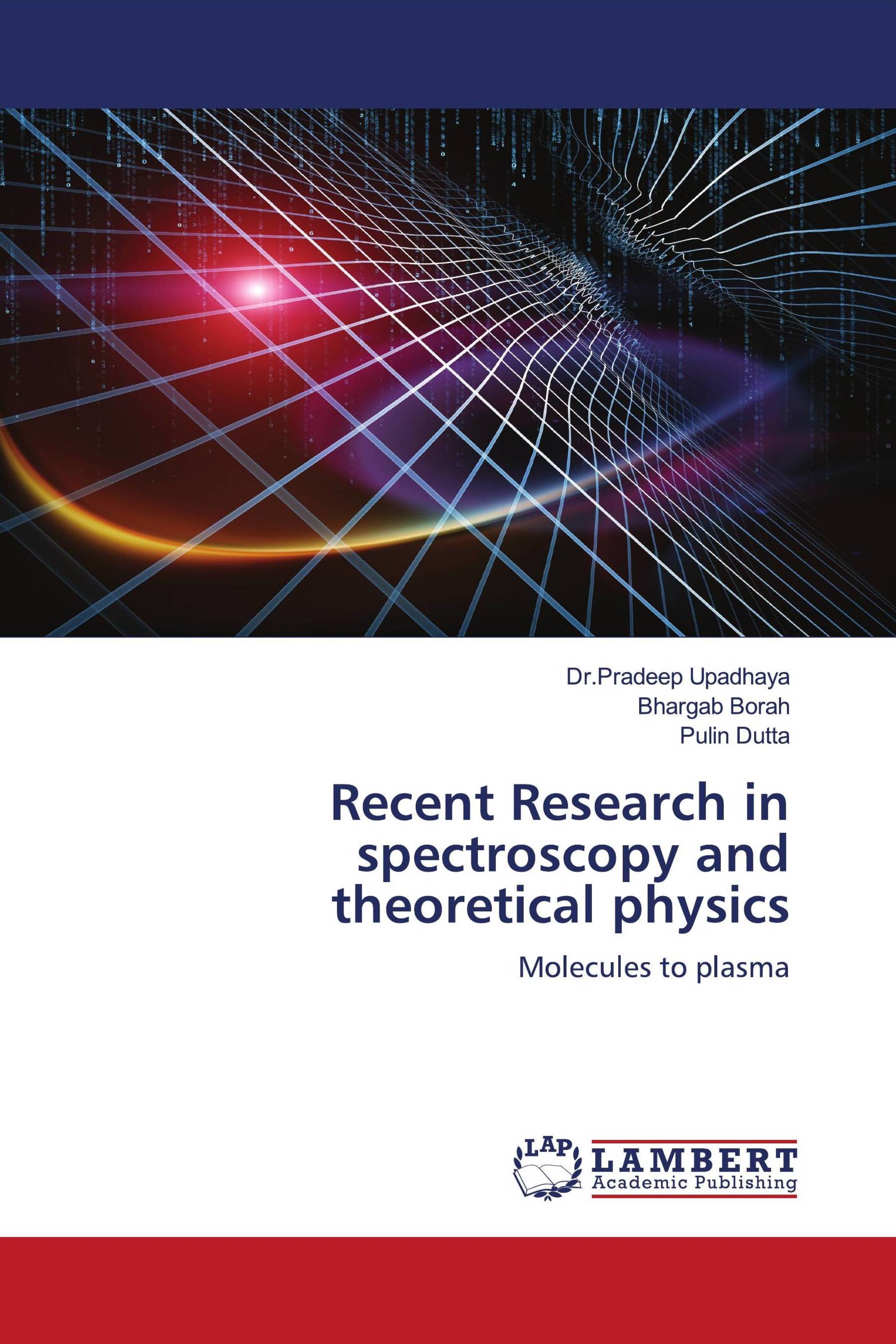 Recent Research in spectroscopy and theoretical physics