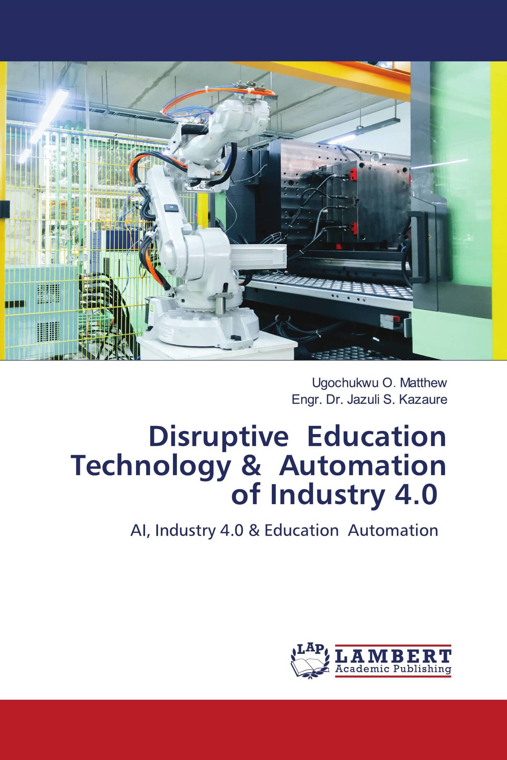 Disruptive Education Technology & Automation of Industry 4.0