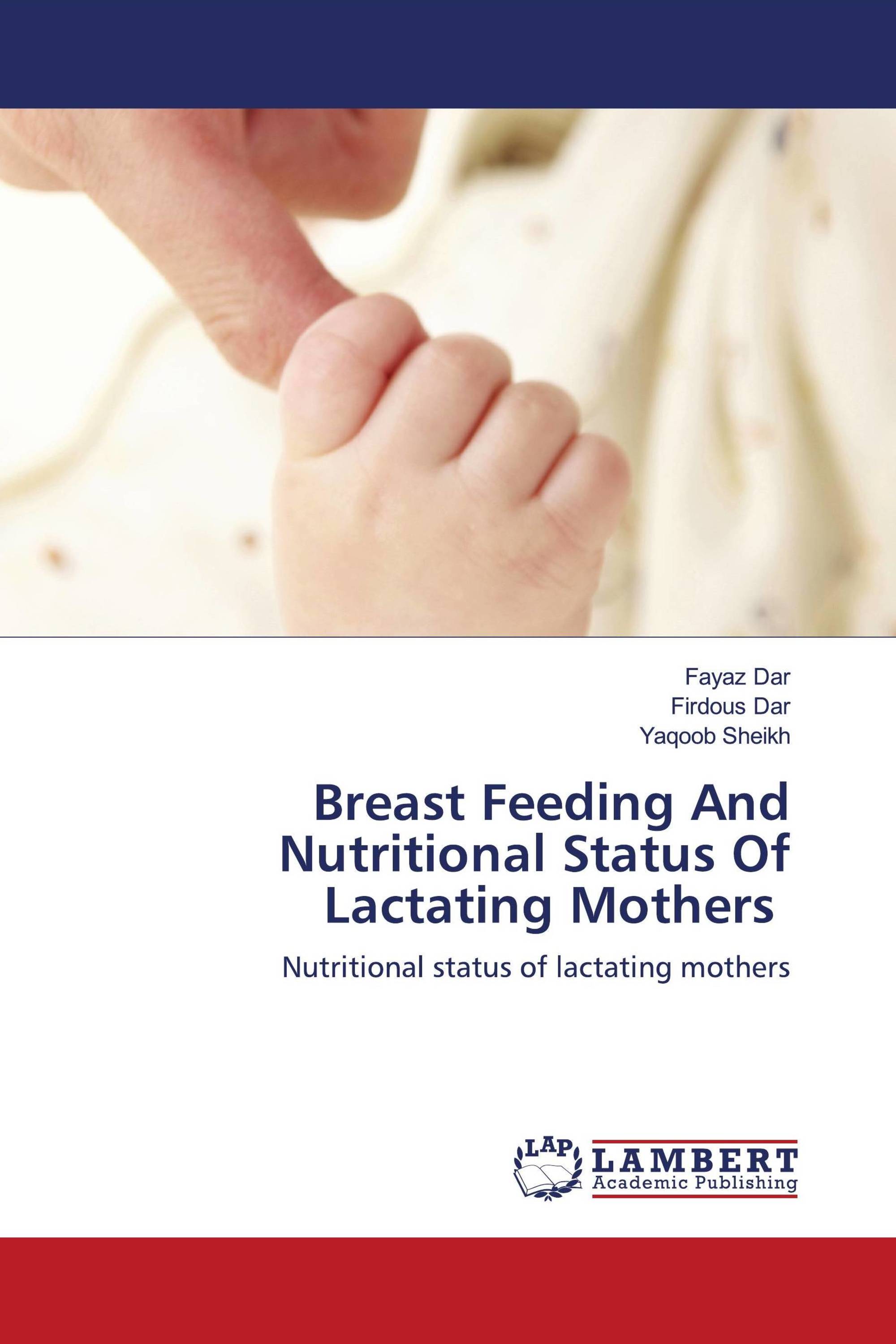 Breast Feeding And Nutritional Status Of Lactating Mothers