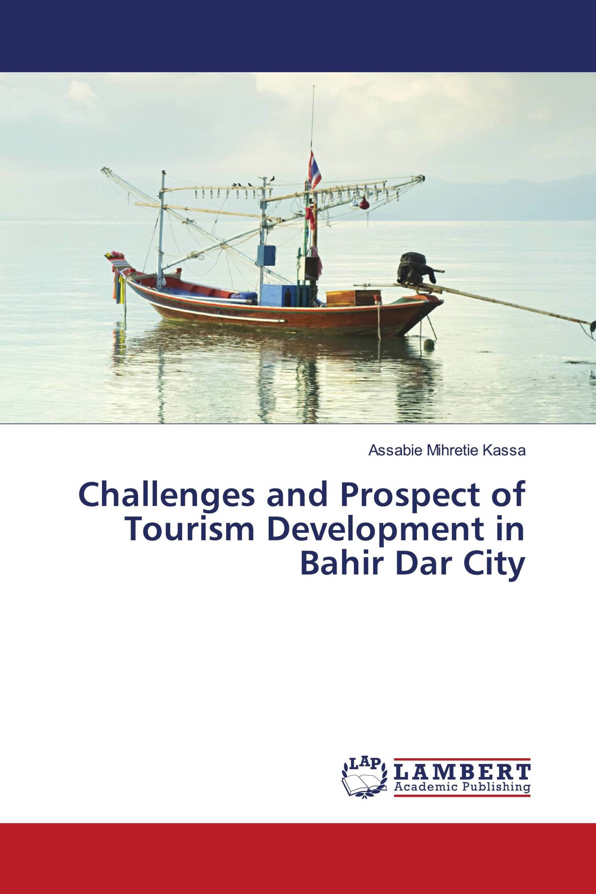 Challenges and Prospect of Tourism Development in Bahir Dar City