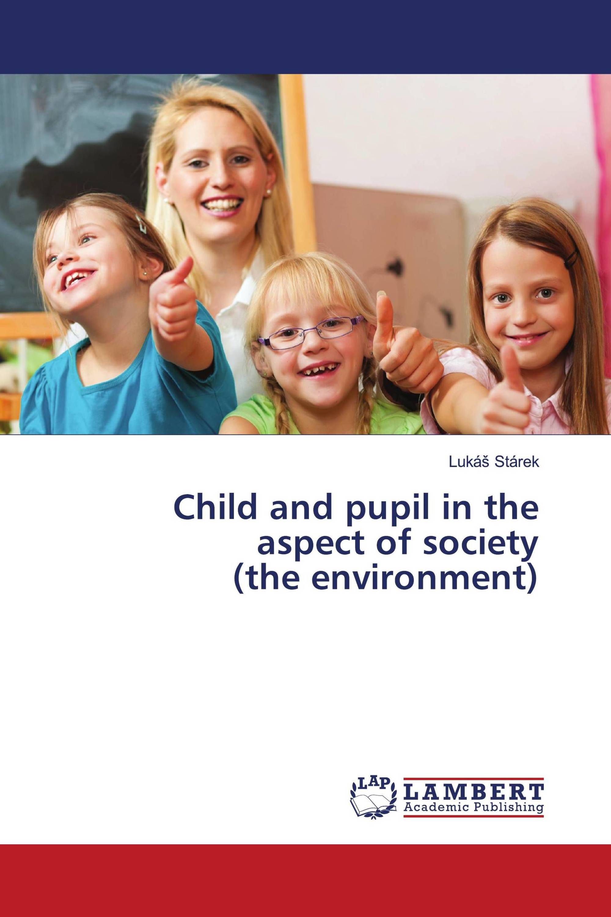 Child and pupil in the aspect of society (the environment)