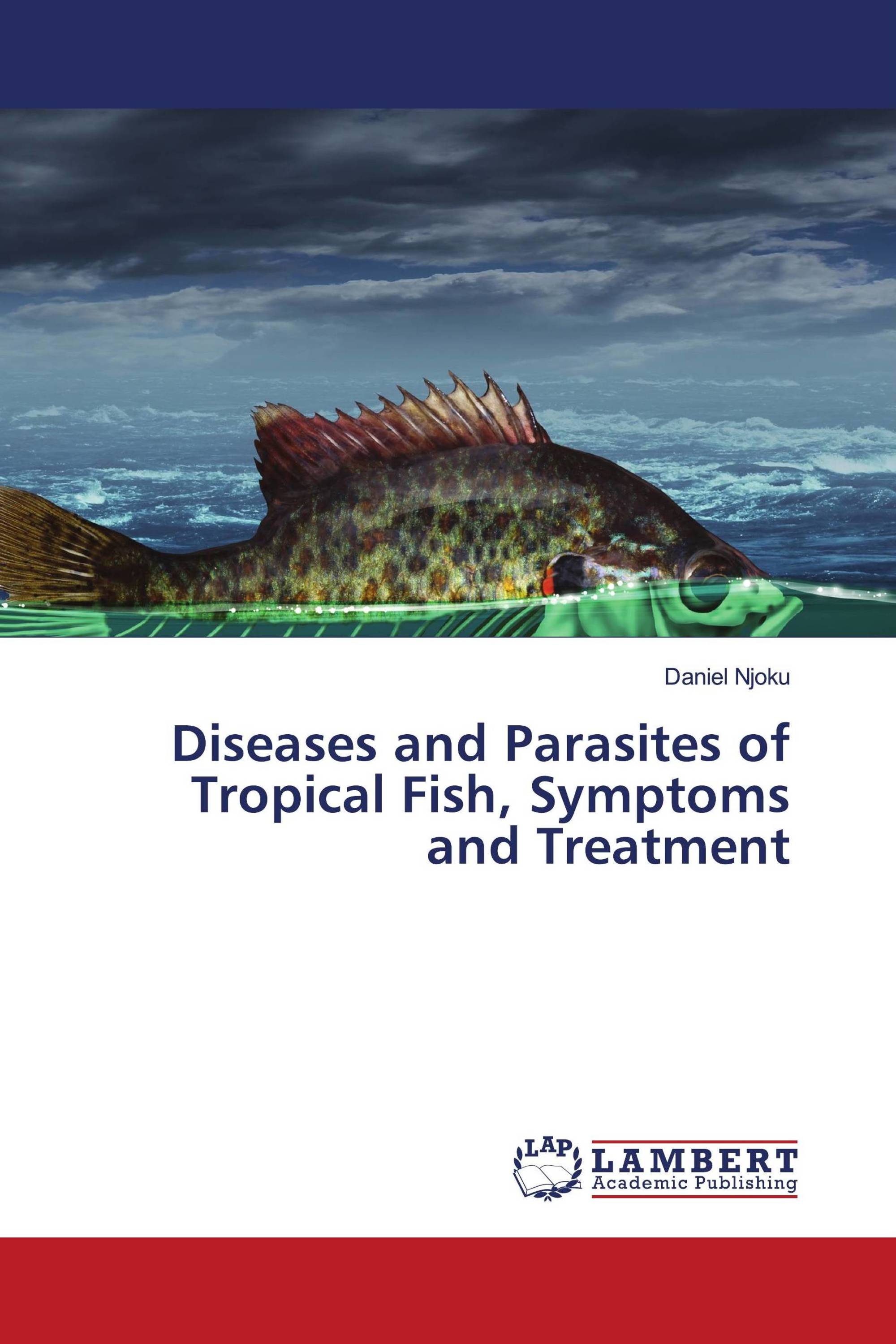 Diseases and Parasites of Tropical Fish, Symptoms and Treatment