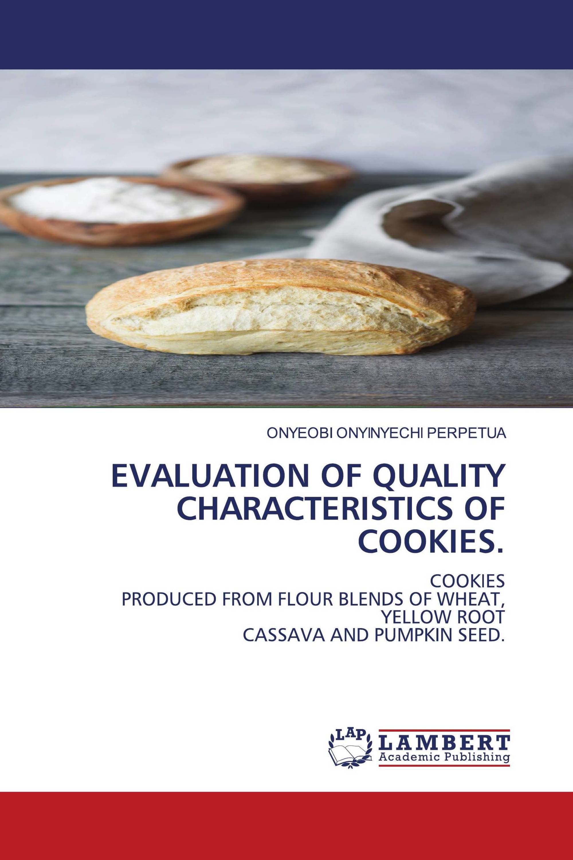 EVALUATION OF QUALITY CHARACTERISTICS OF COOKIES.