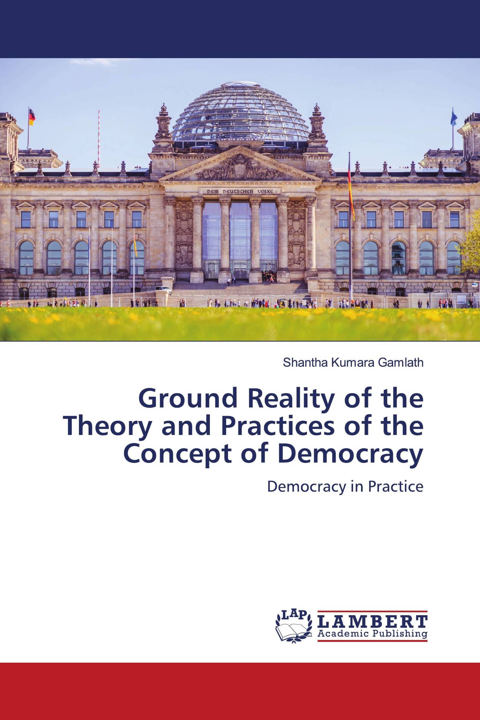 Ground Reality of the Theory and Practices of the Concept of Democracy