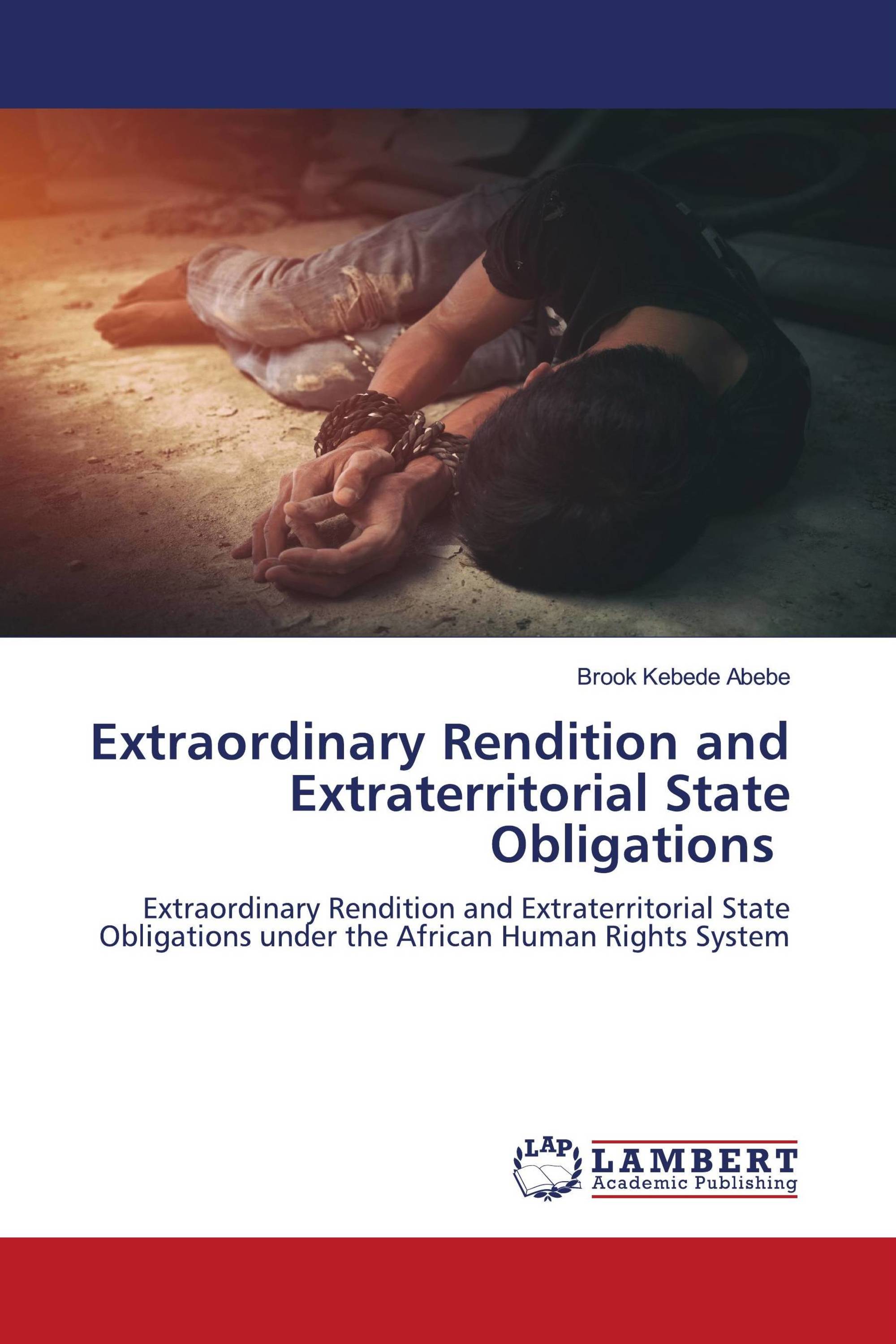 Extraordinary Rendition and Extraterritorial State Obligations