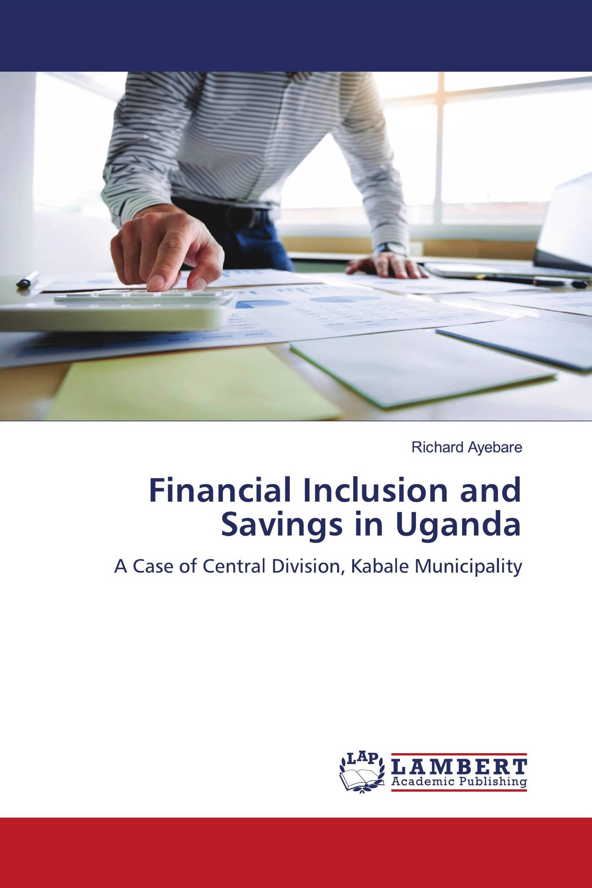 Financial Inclusion and Savings in Uganda