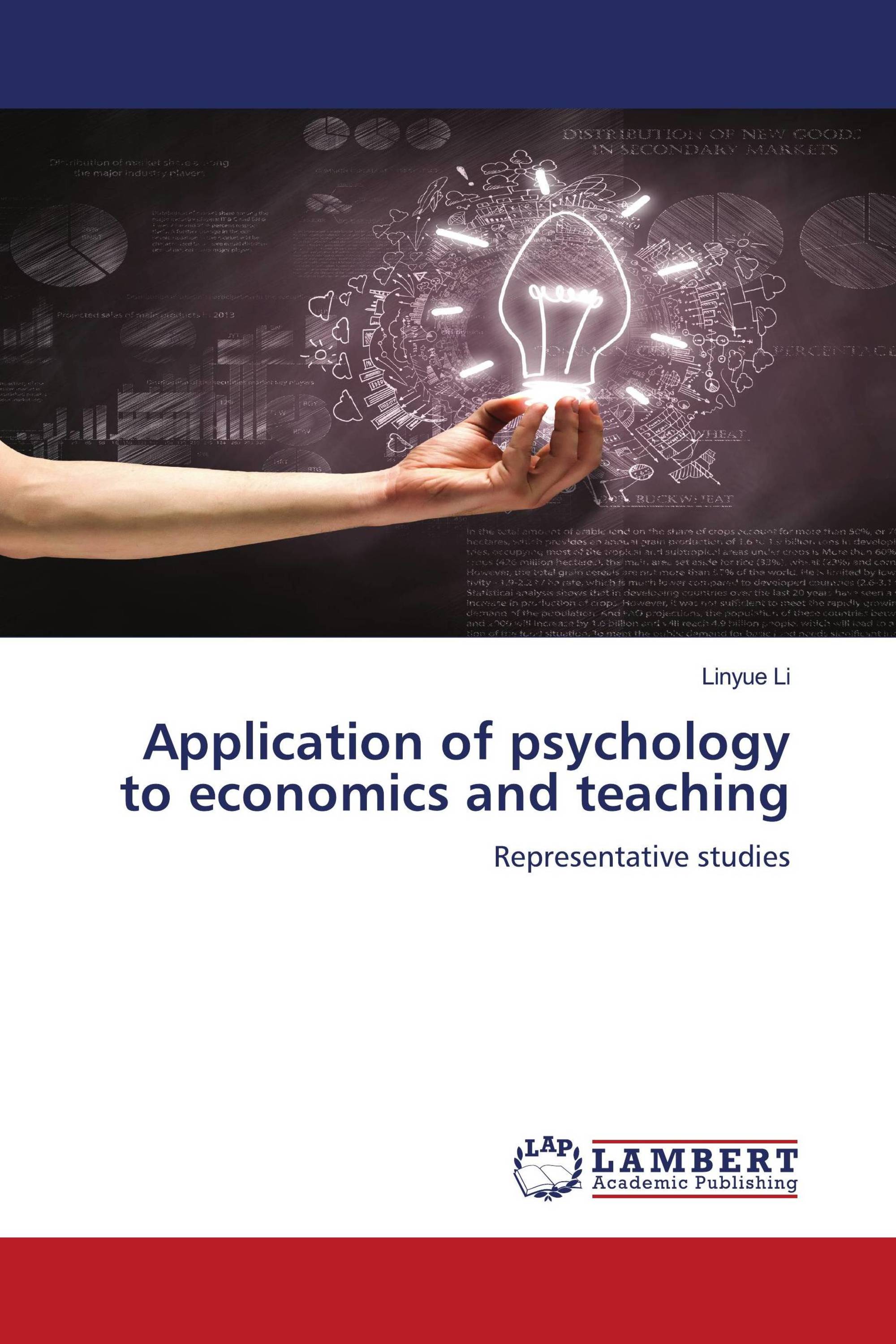 Application of psychology to economics and teaching