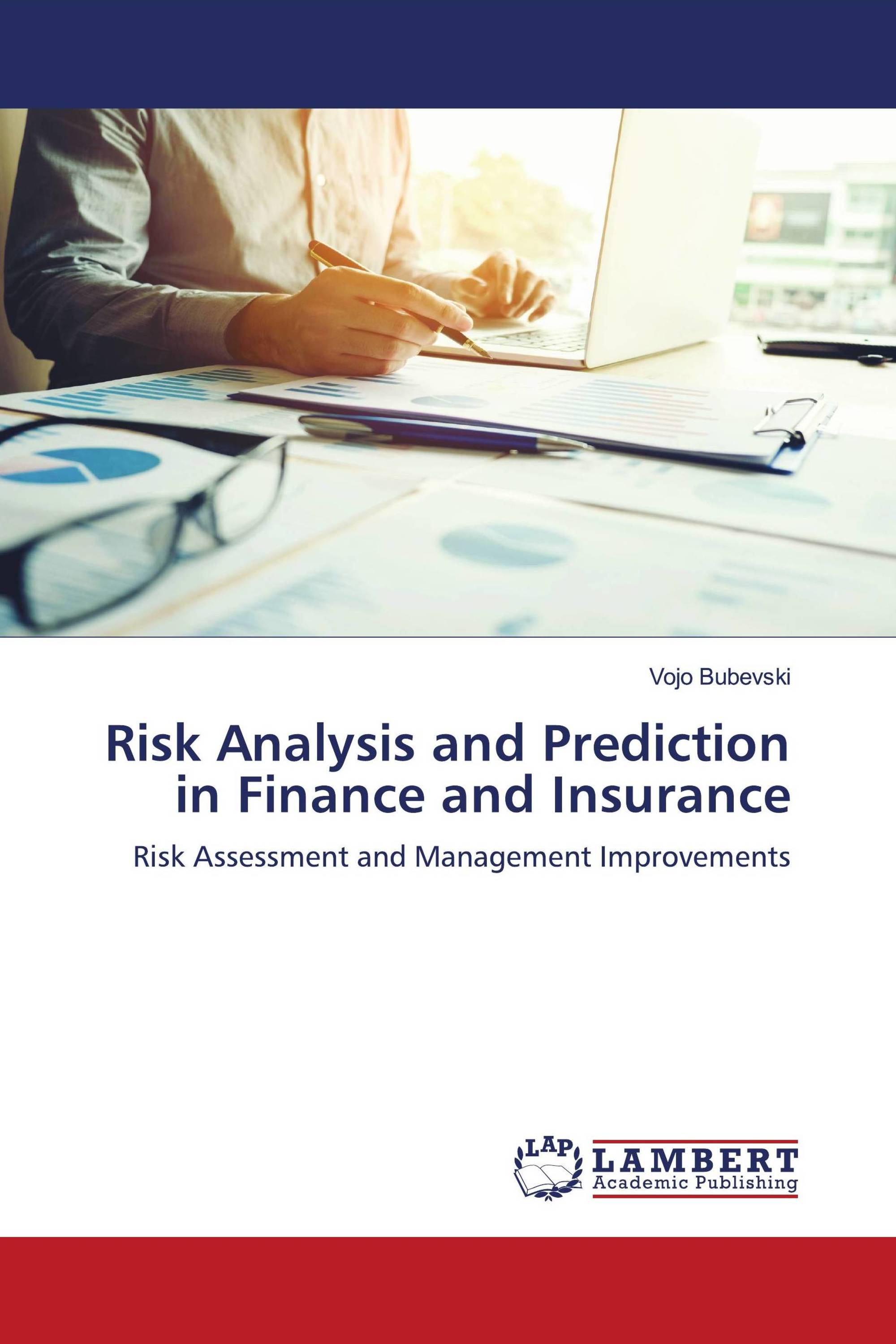 Risk Analysis and Prediction in Finance and Insurance