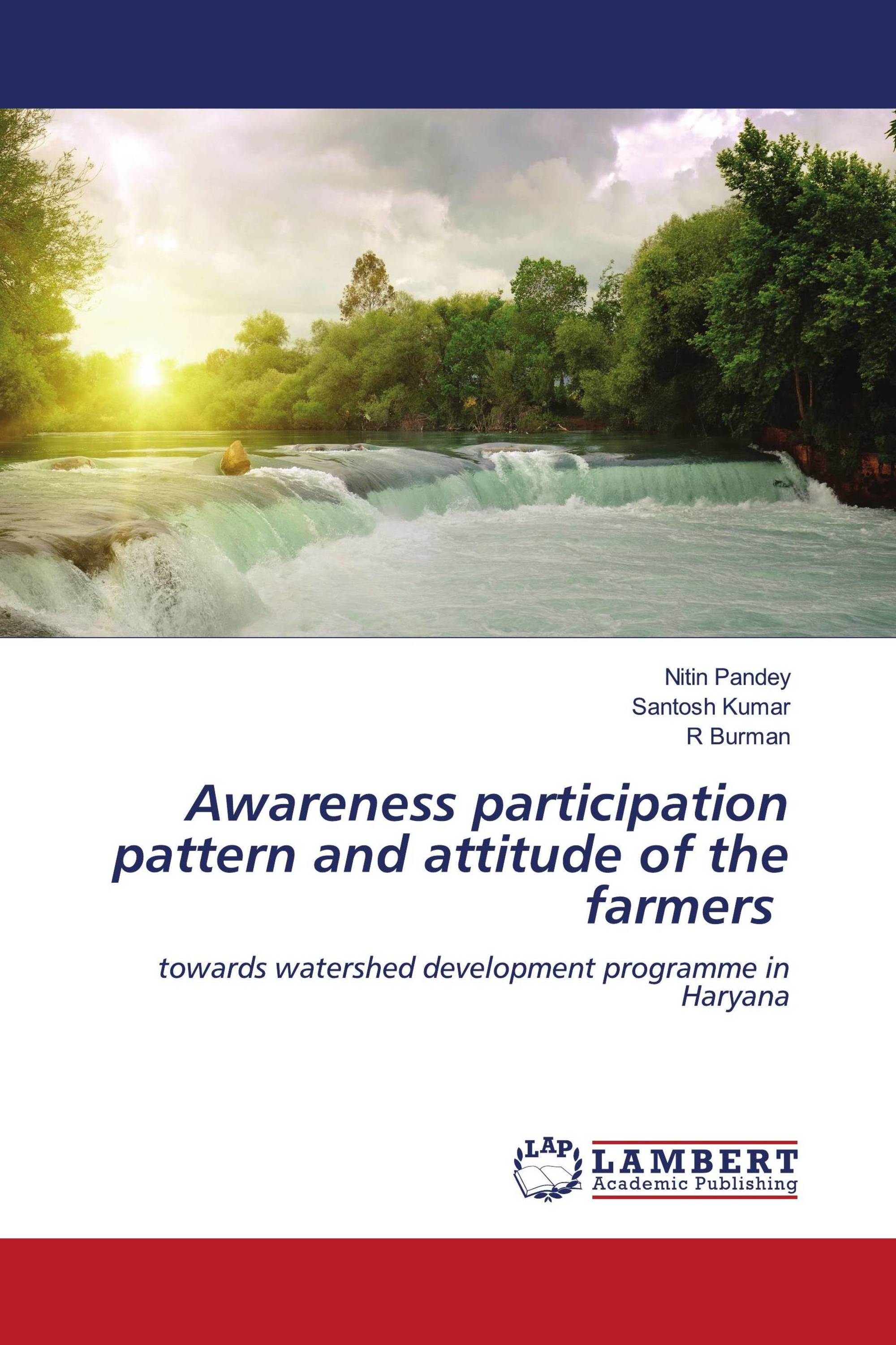 Awareness participation pattern and attitude of the farmers