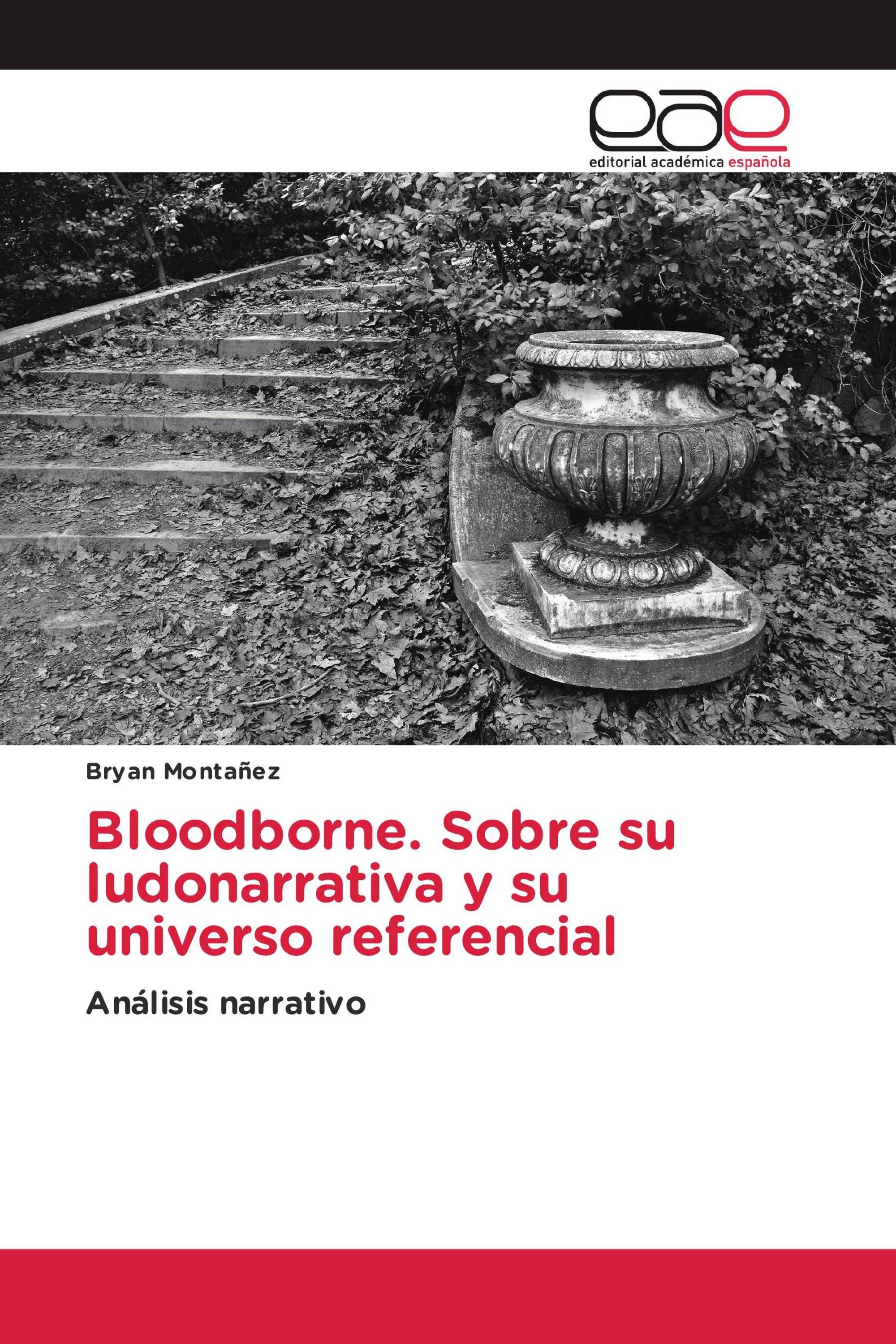 Bloodborne. Sobre su ludonarrativa y su universo referencial