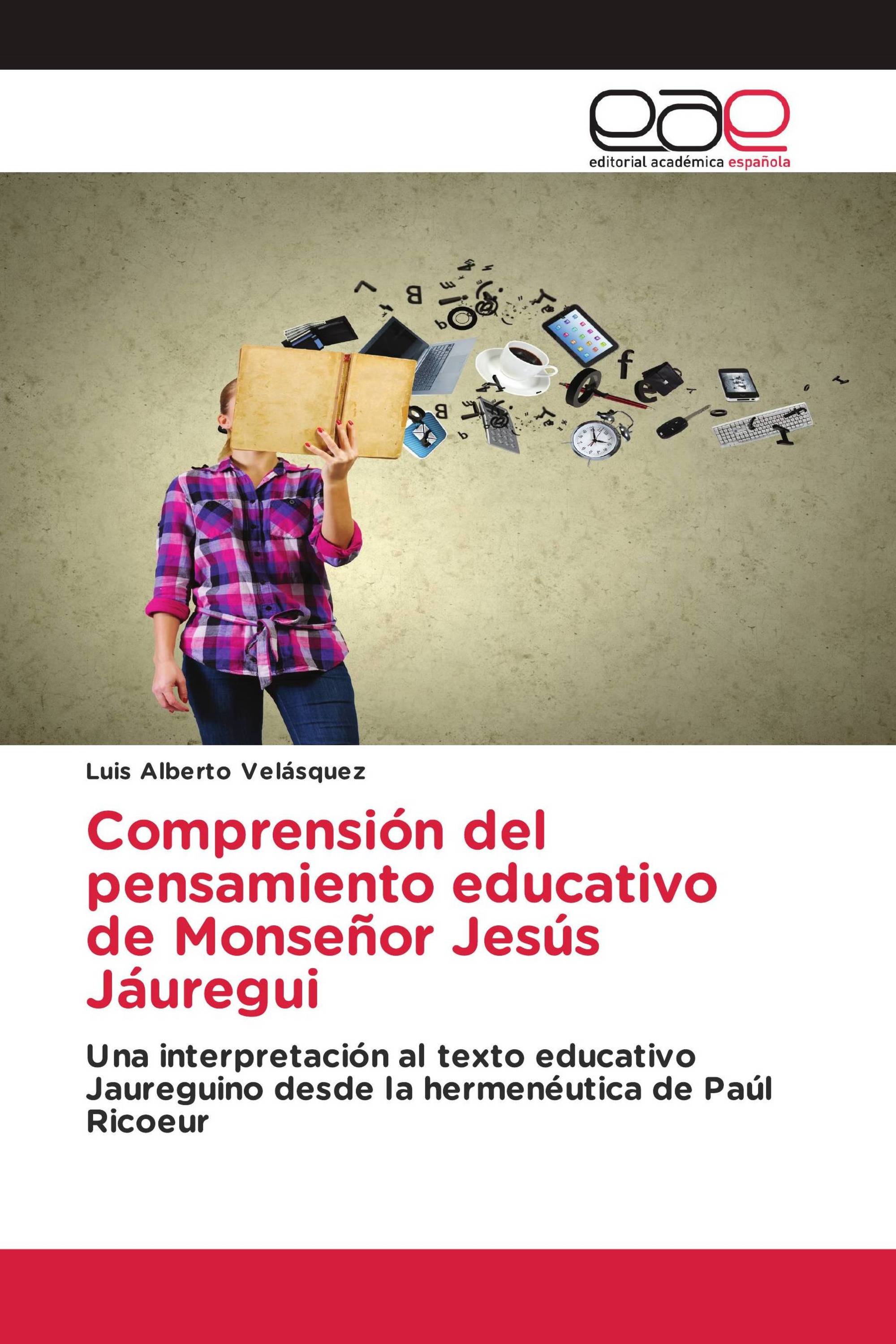 Comprensión del pensamiento educativo de Monseñor Jesús Jáuregui