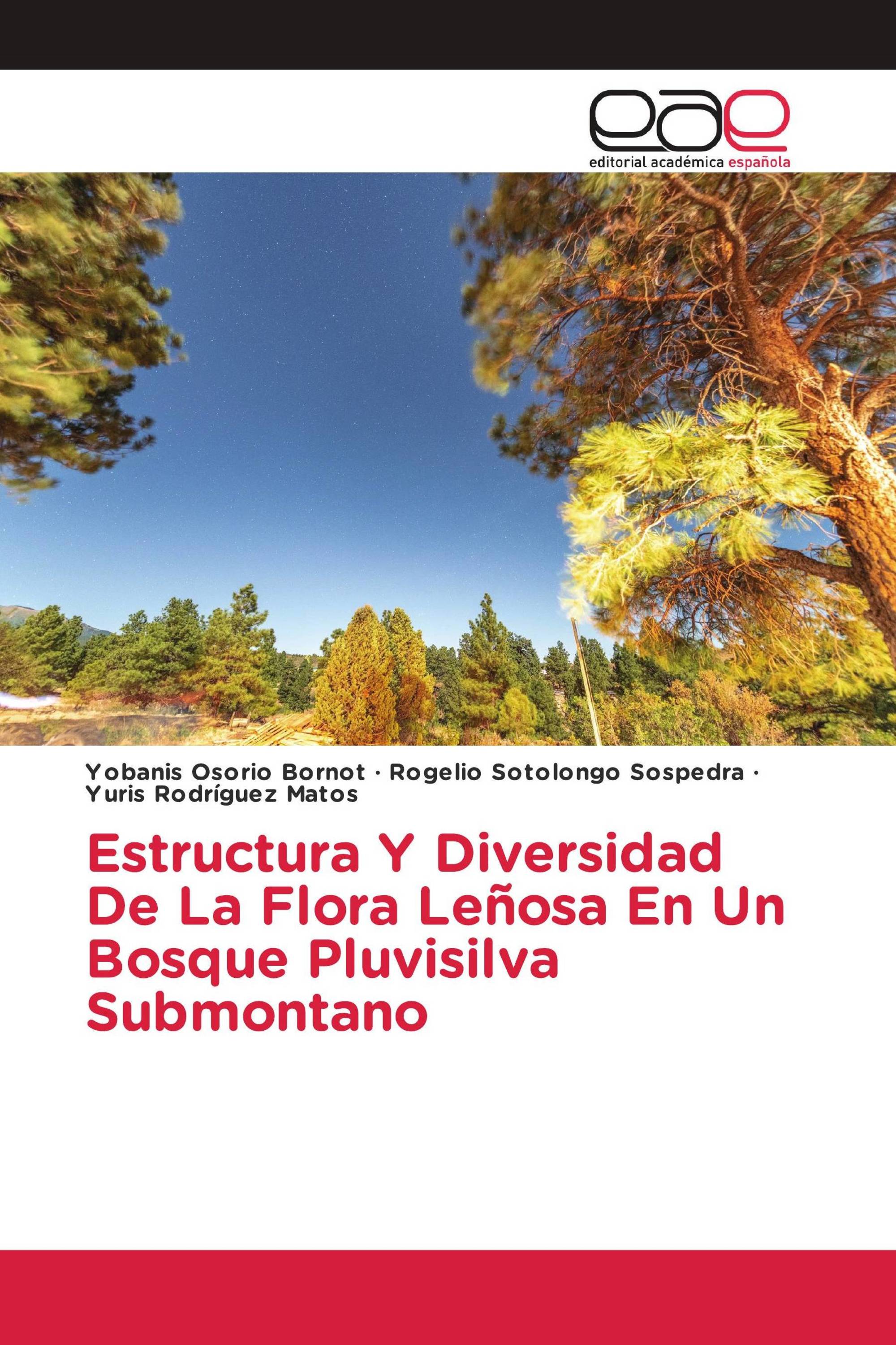 Estructura Y Diversidad De La Flora Leñosa En Un Bosque Pluvisilva Submontano