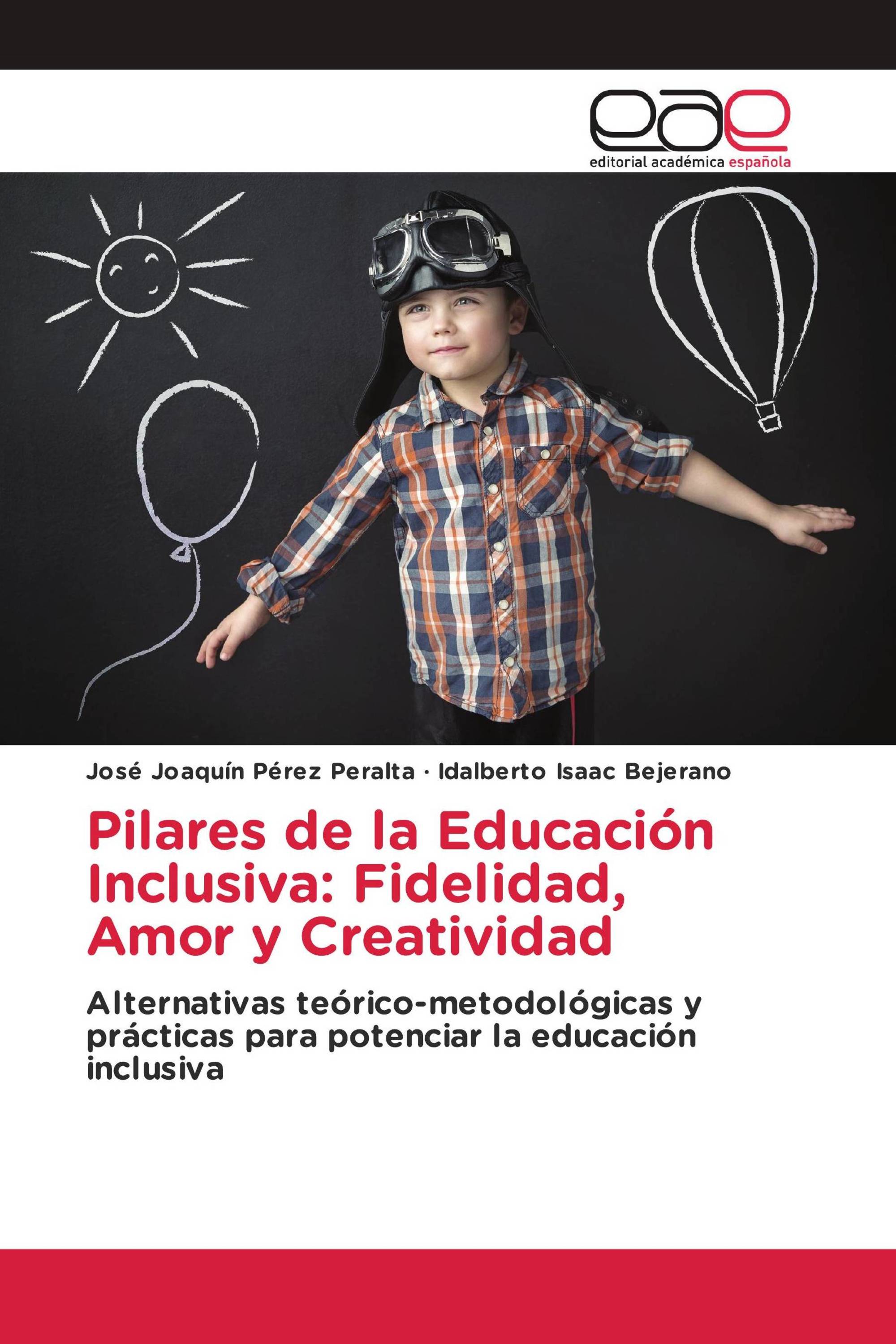 Pilares de la Educación Inclusiva: Fidelidad, Amor y Creatividad