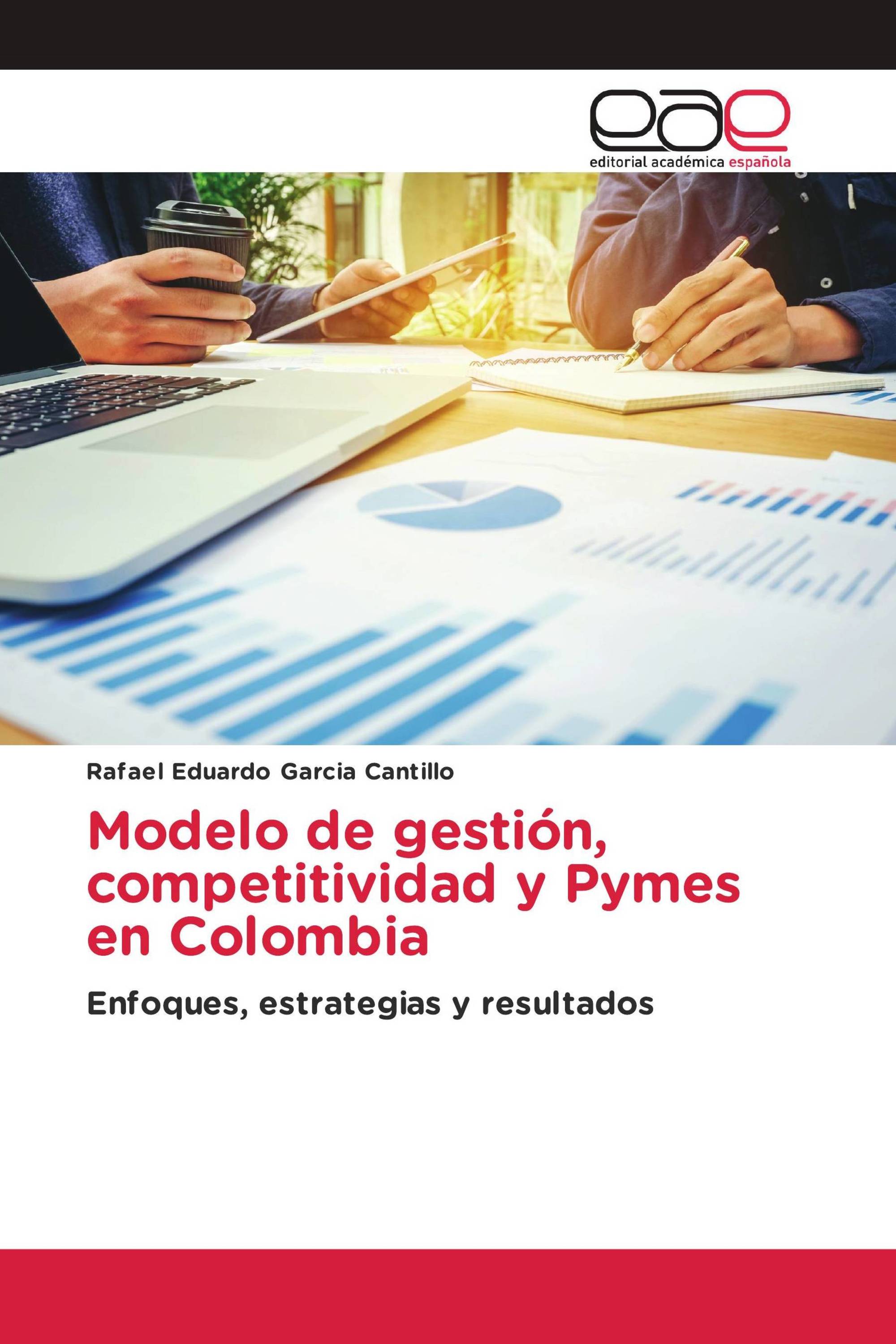 Modelo de gestión, competitividad y Pymes en Colombia