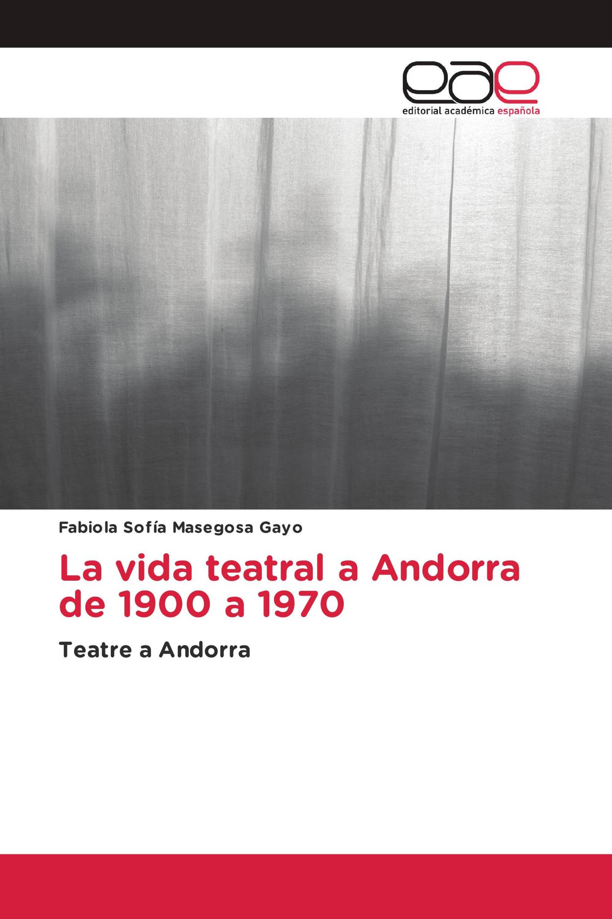 La vida teatral a Andorra de 1900 a 1970