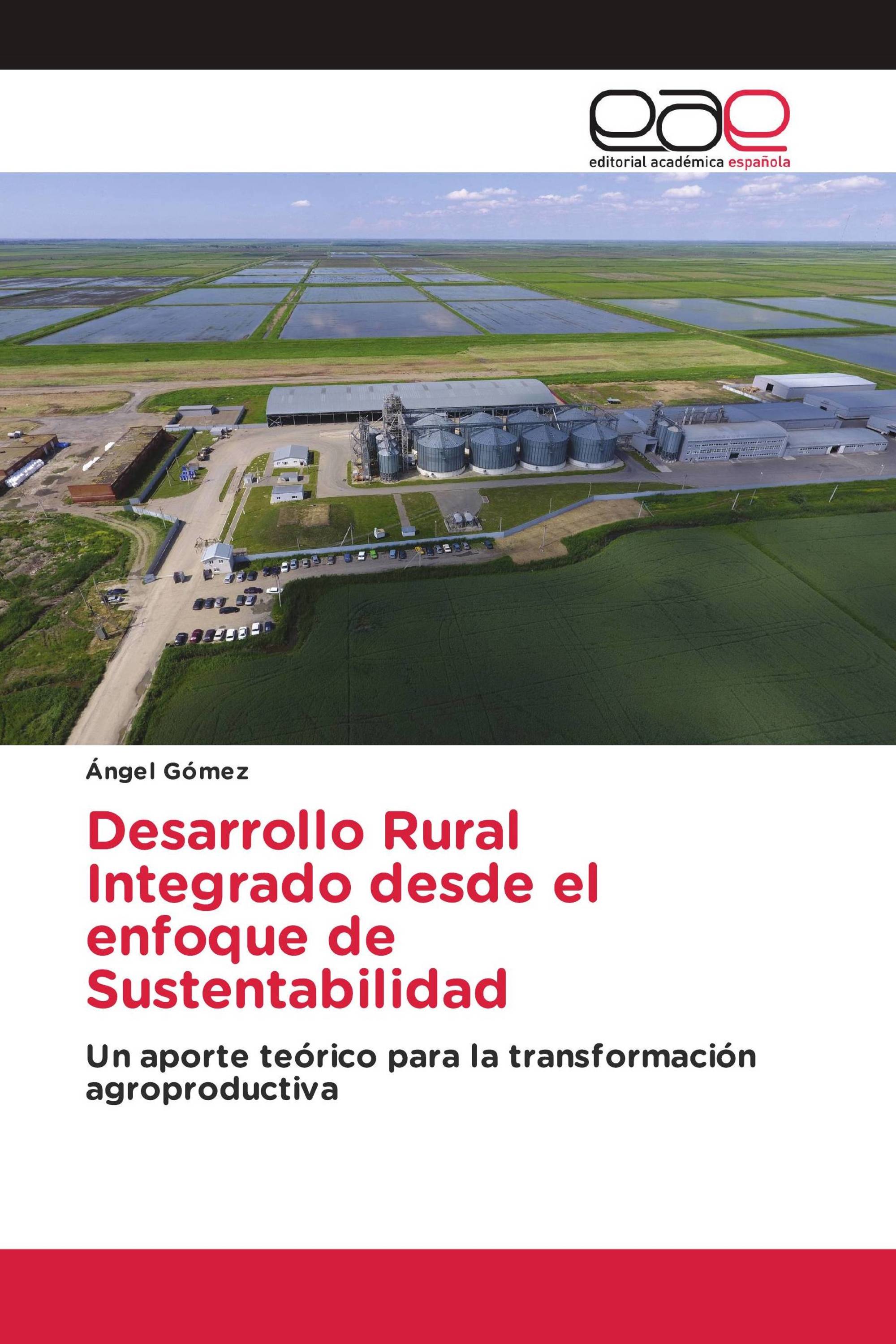 Desarrollo Rural Integrado desde el enfoque de Sustentabilidad