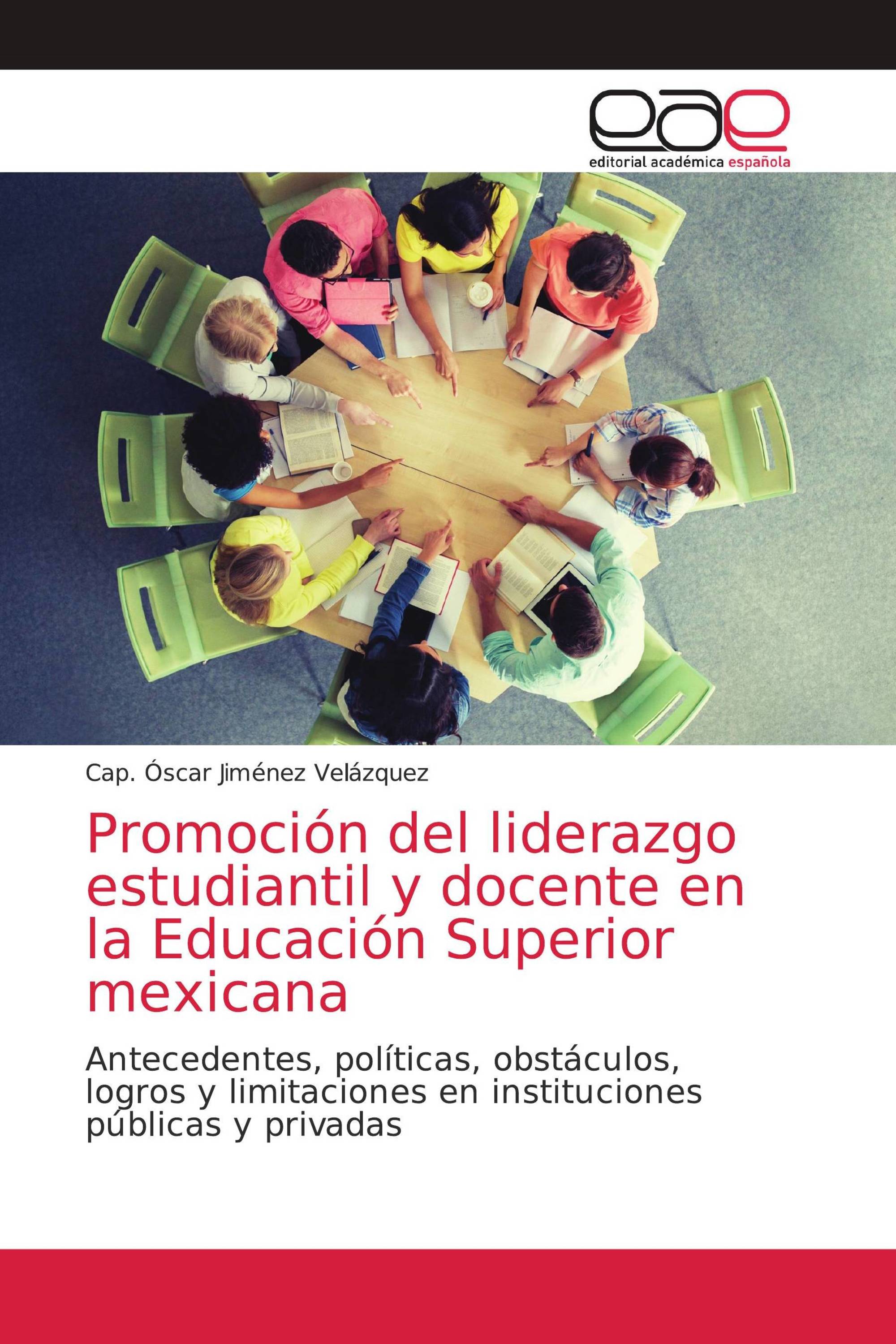 Promoción del liderazgo estudiantil y docente en la Educación Superior mexicana