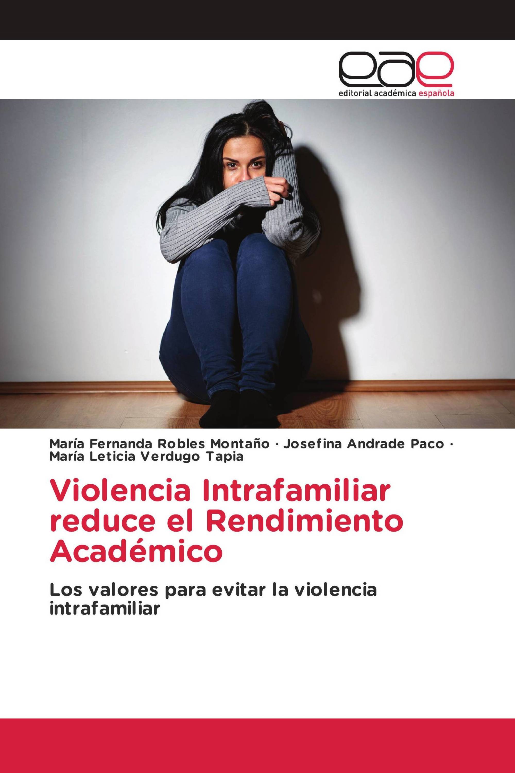 Violencia Intrafamiliar reduce el Rendimiento Académico