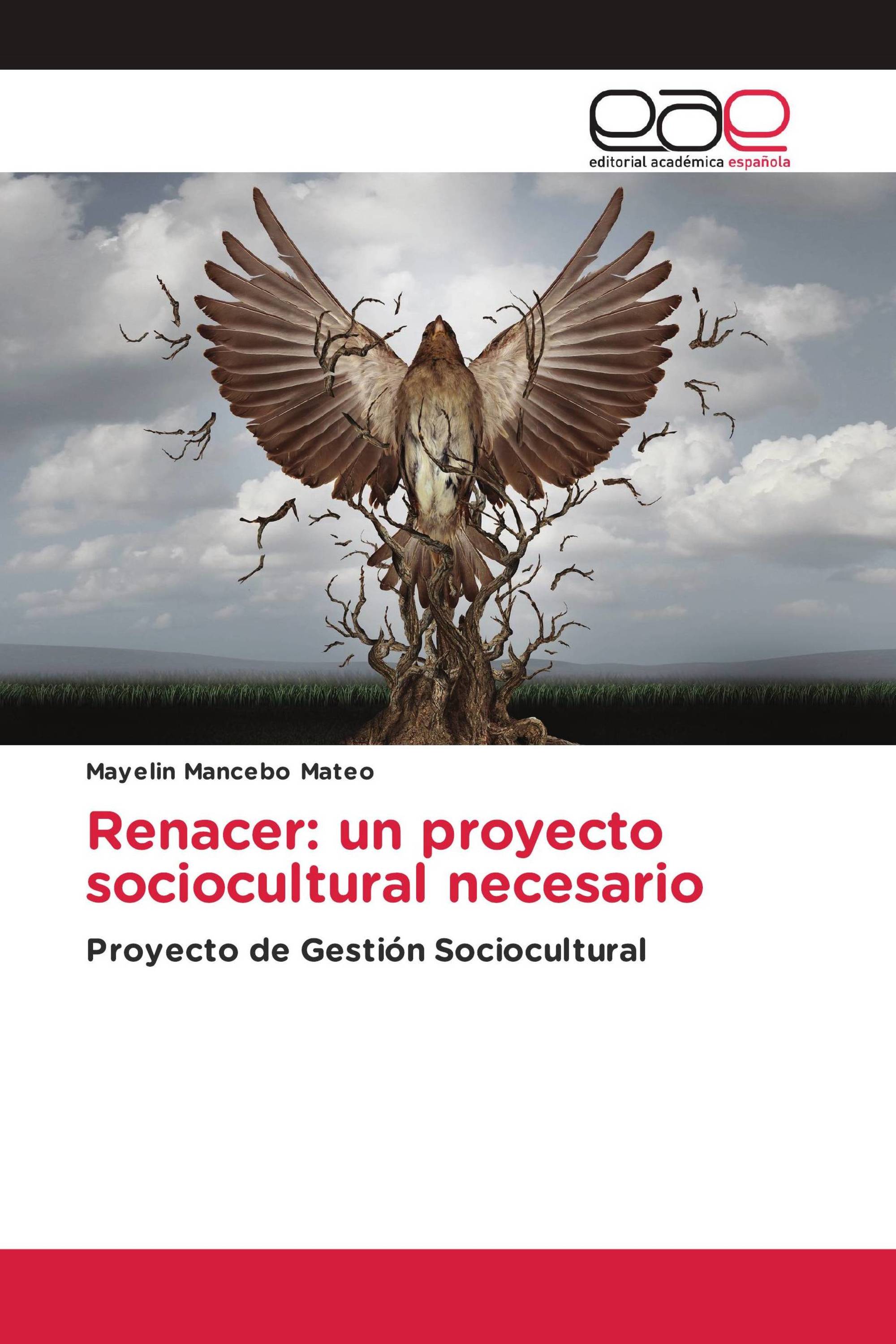 Renacer: un proyecto sociocultural necesario