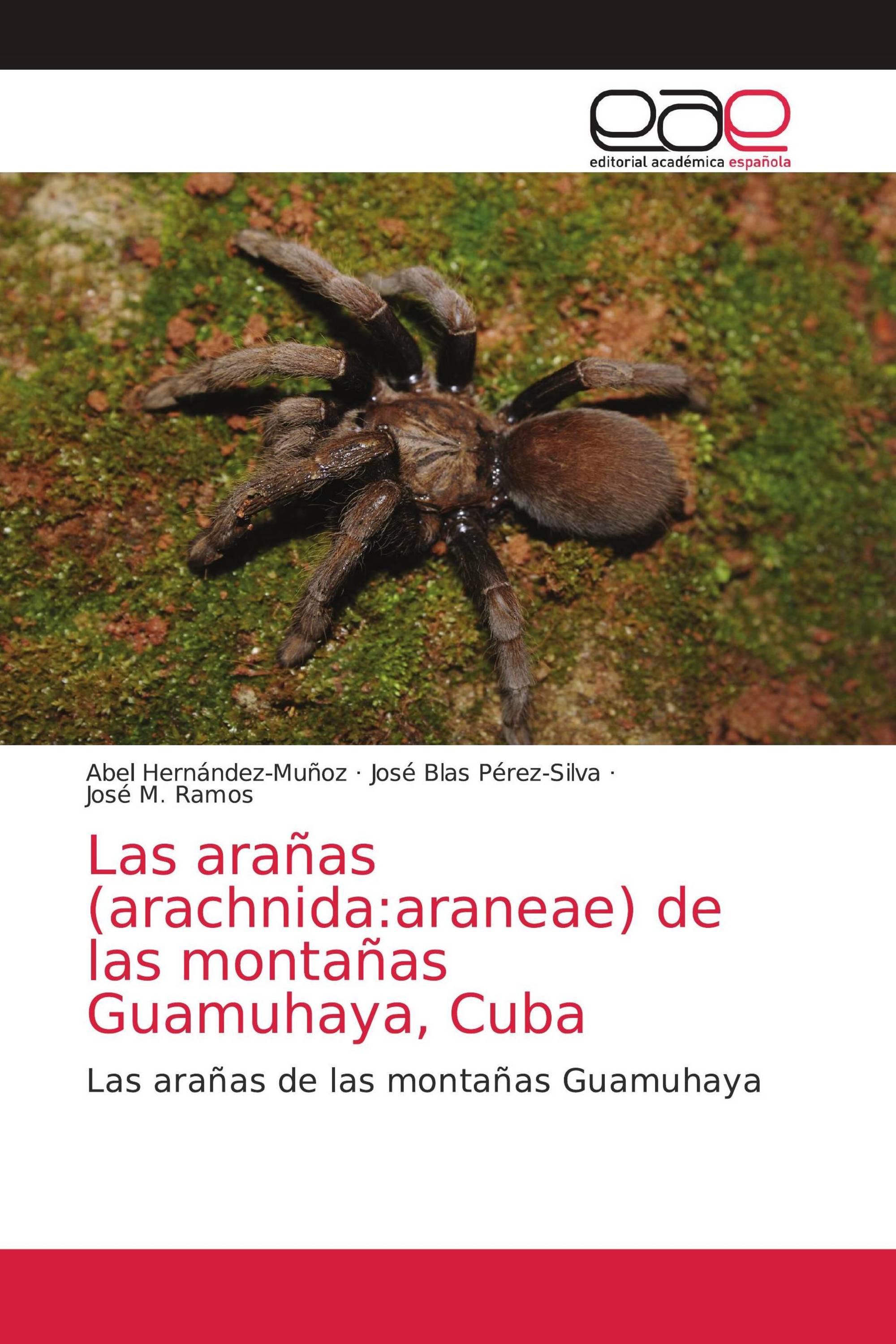 Las arañas (arachnida:araneae) de las montañas Guamuhaya, Cuba