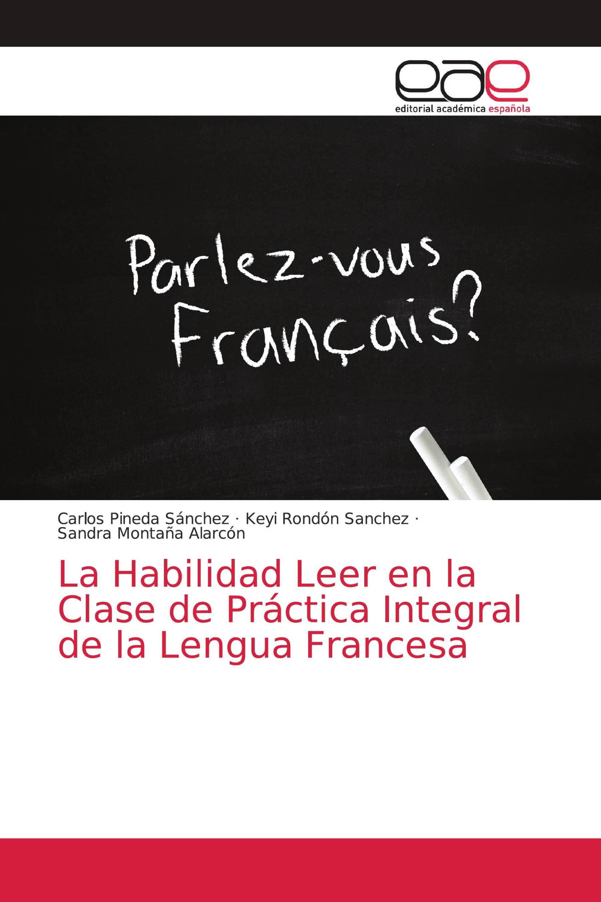 La Habilidad Leer en la Clase de Práctica Integral de la Lengua Francesa