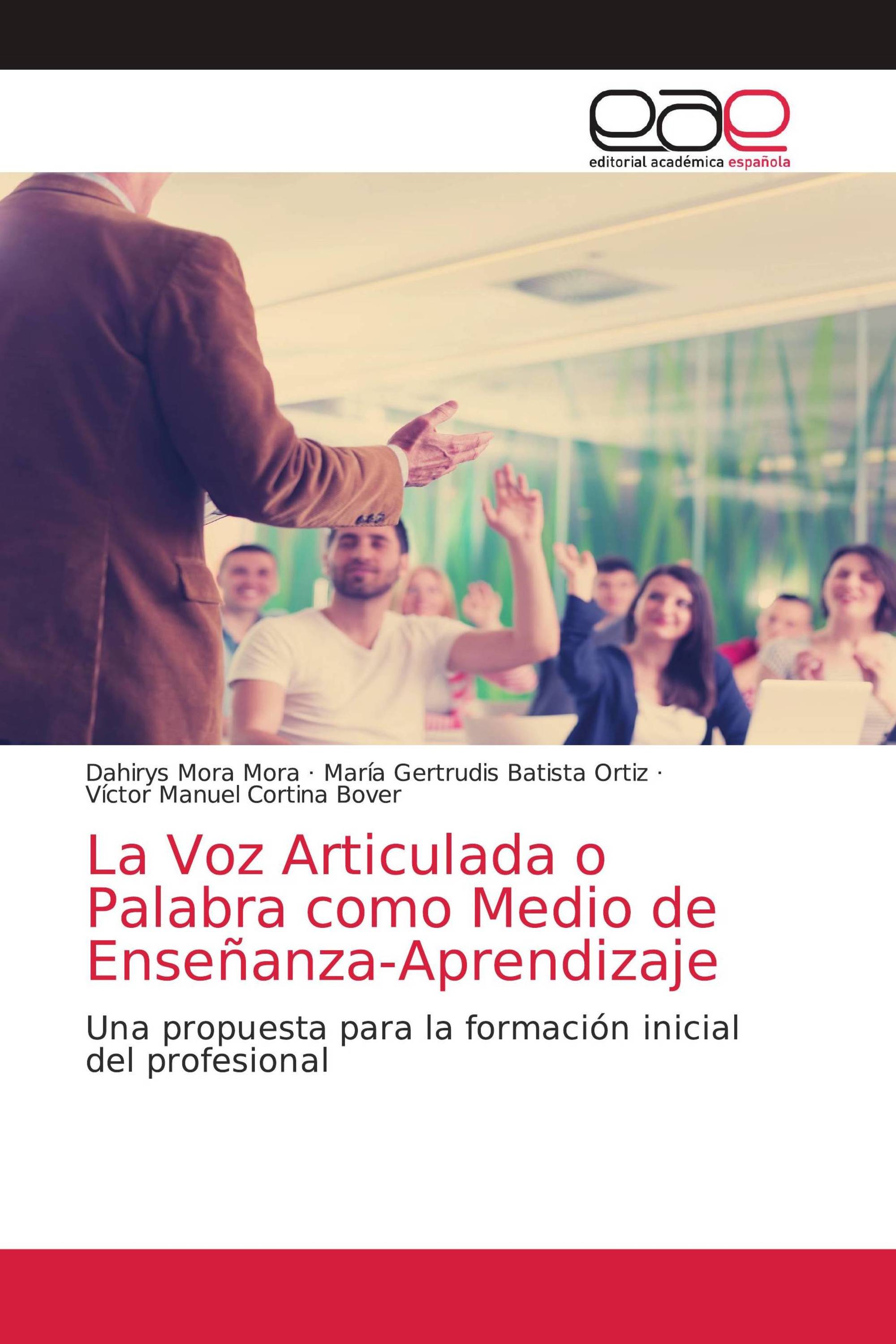 La Voz Articulada o Palabra como Medio de Enseñanza-Aprendizaje