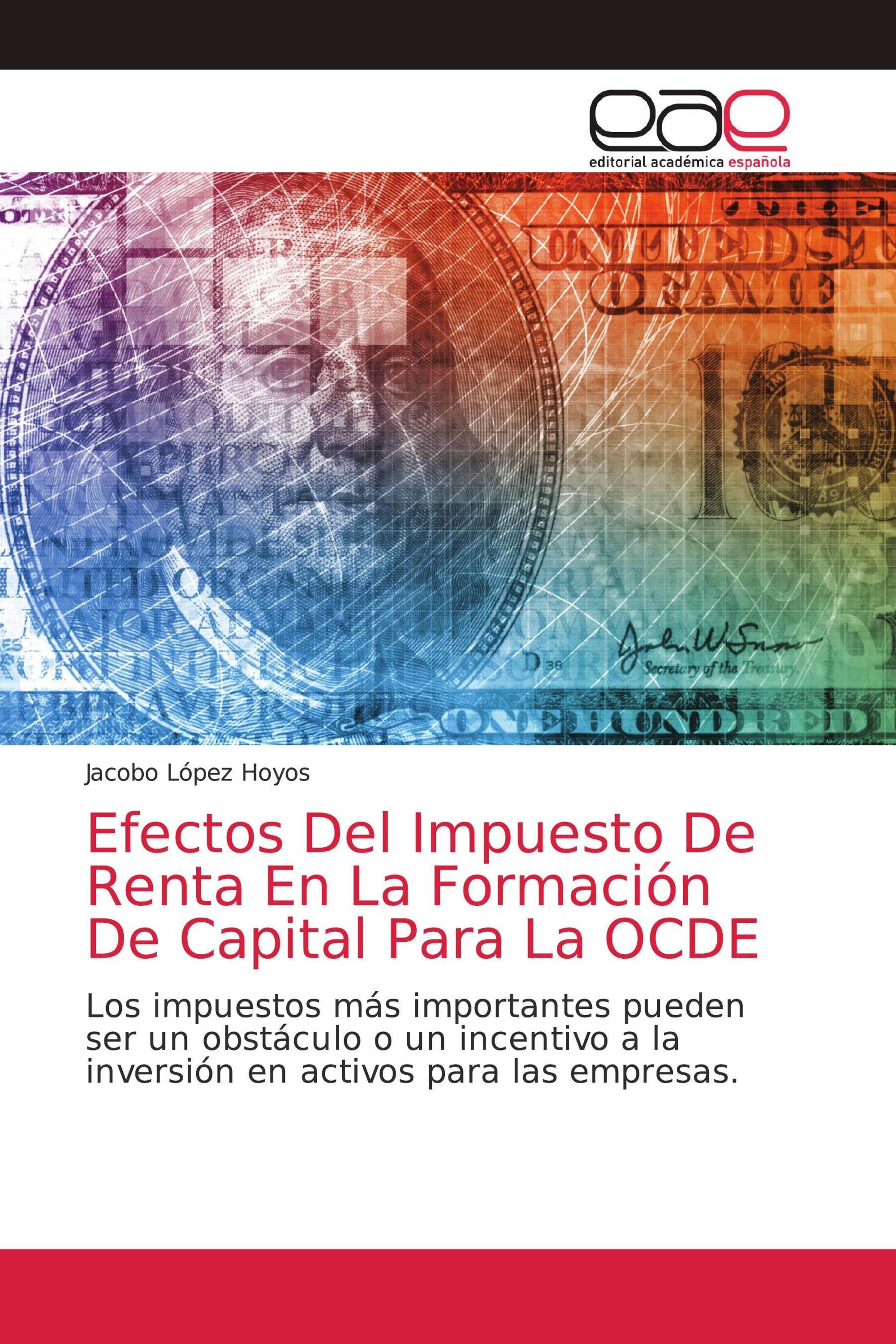 Efectos Del Impuesto De Renta En La Formación De Capital Para La OCDE