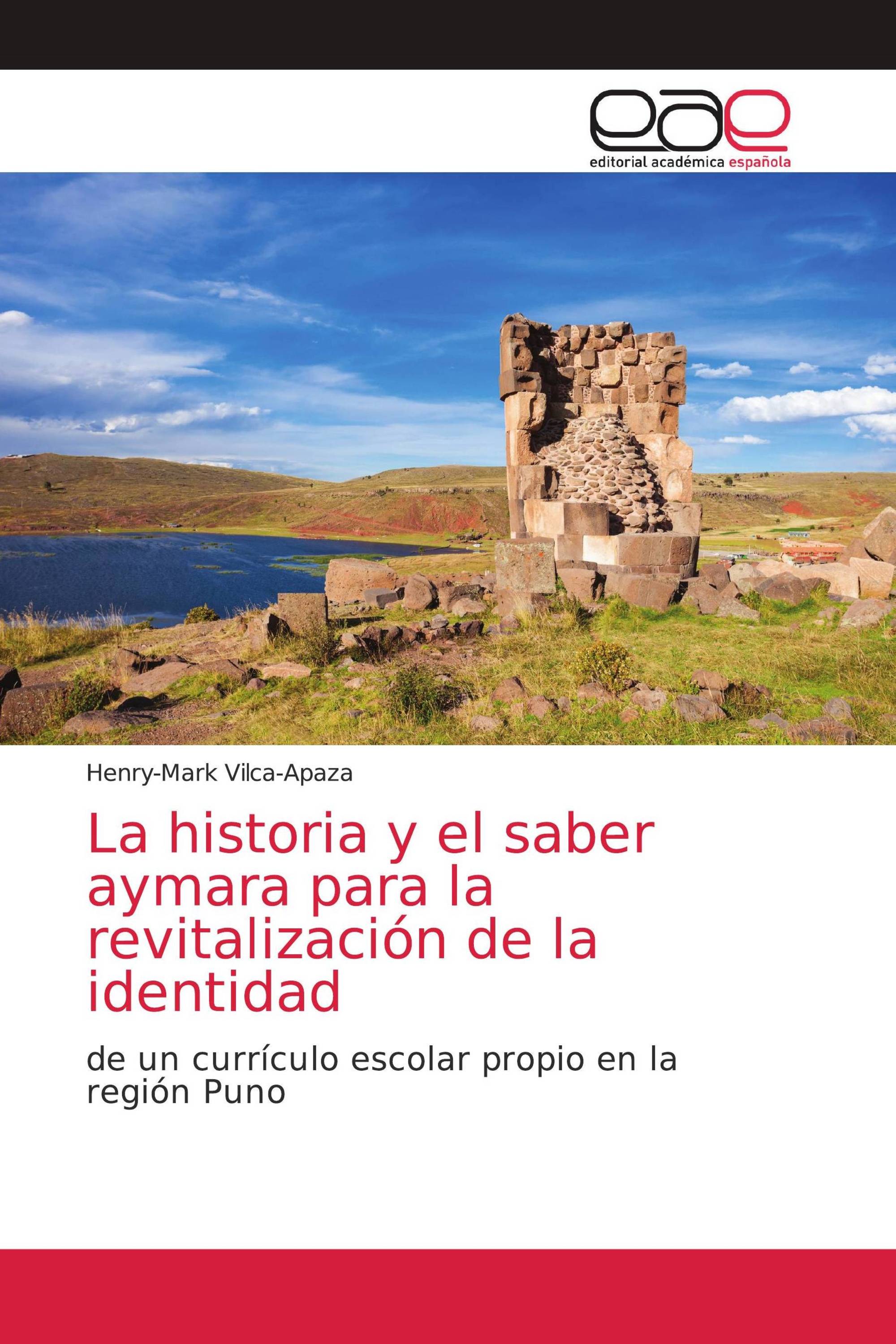 La historia y el saber aymara para la revitalización de la identidad