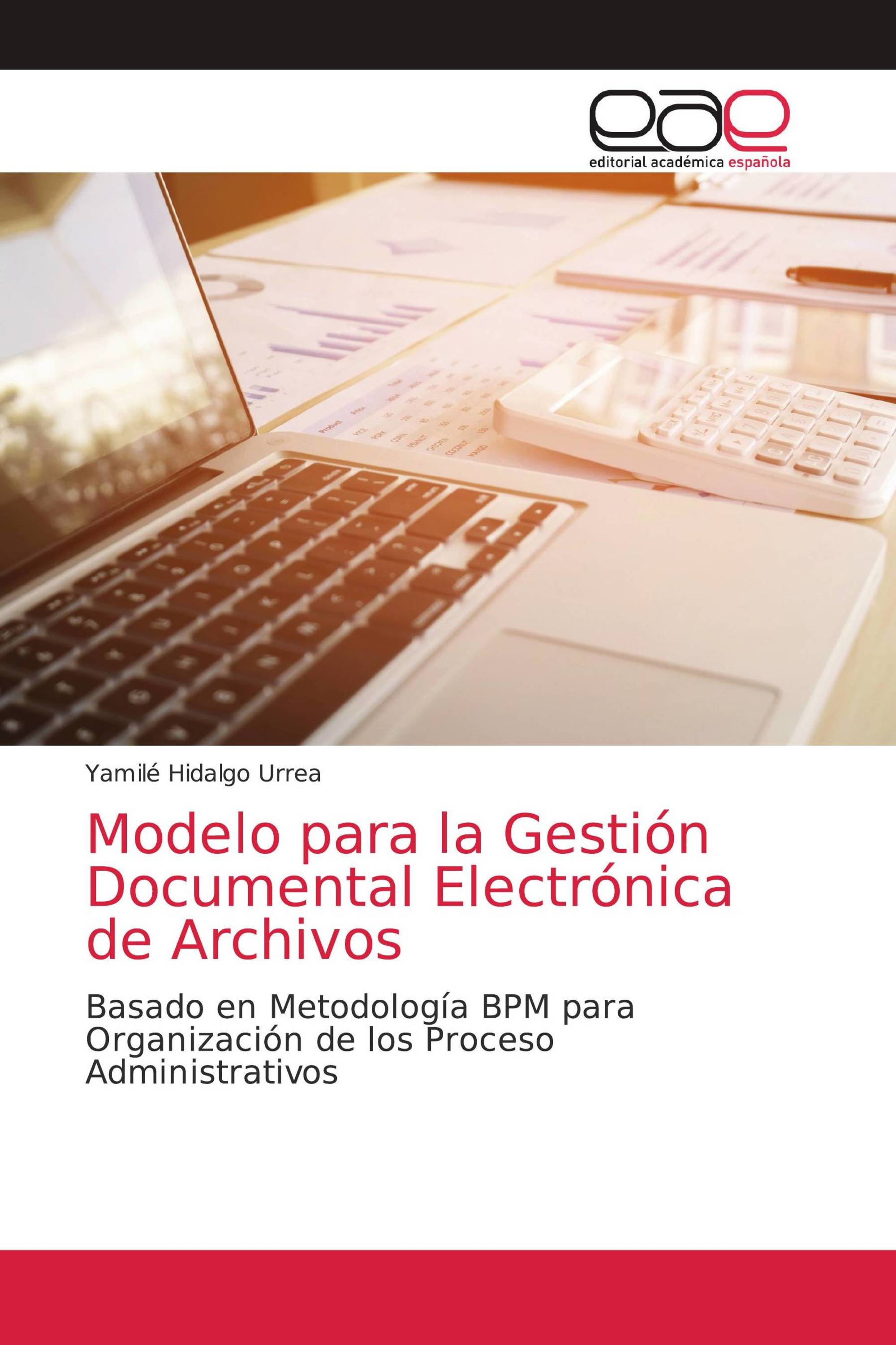 Modelo para la Gestión Documental Electrónica de Archivos