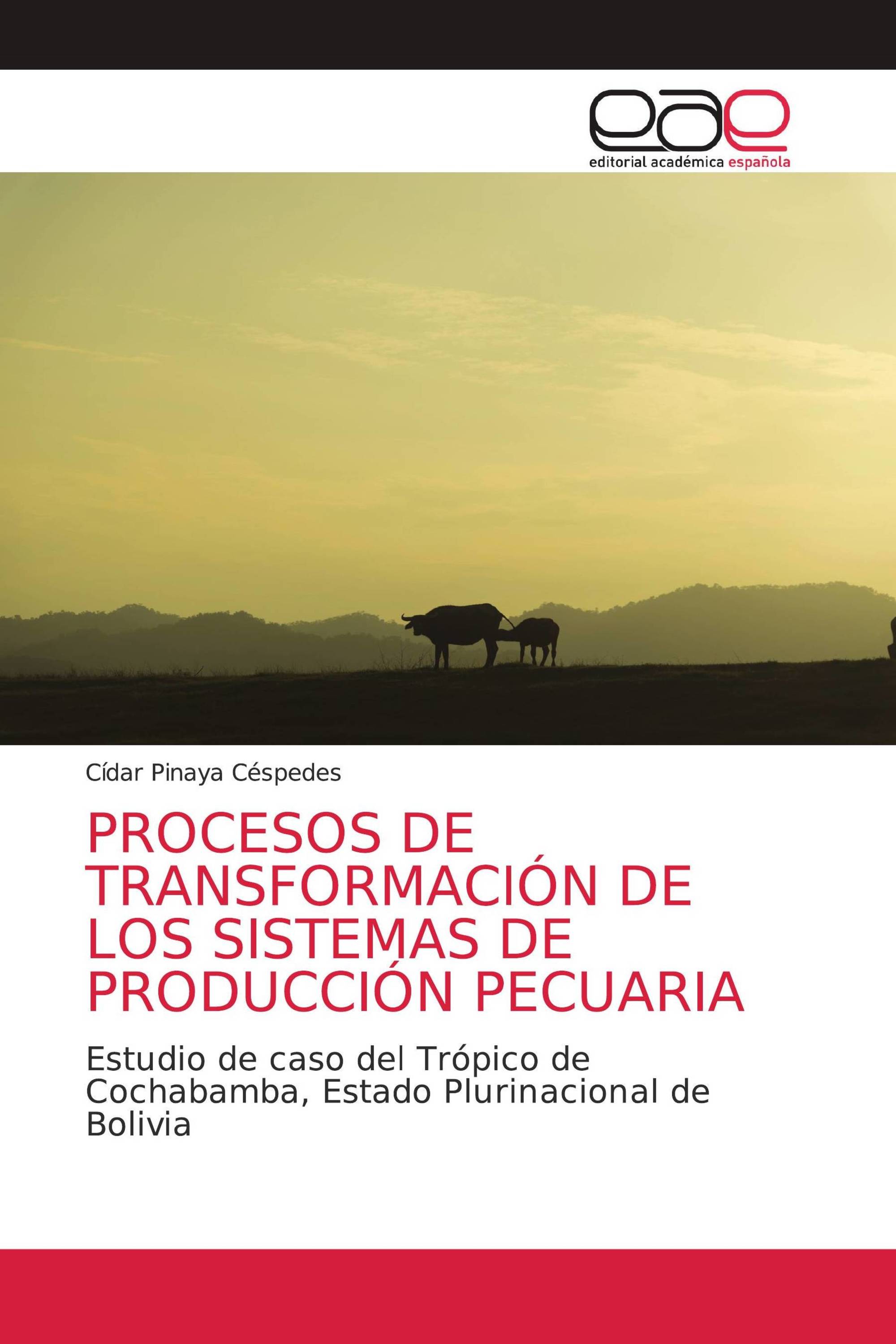 PROCESOS DE TRANSFORMACIÓN DE LOS SISTEMAS DE PRODUCCIÓN PECUARIA