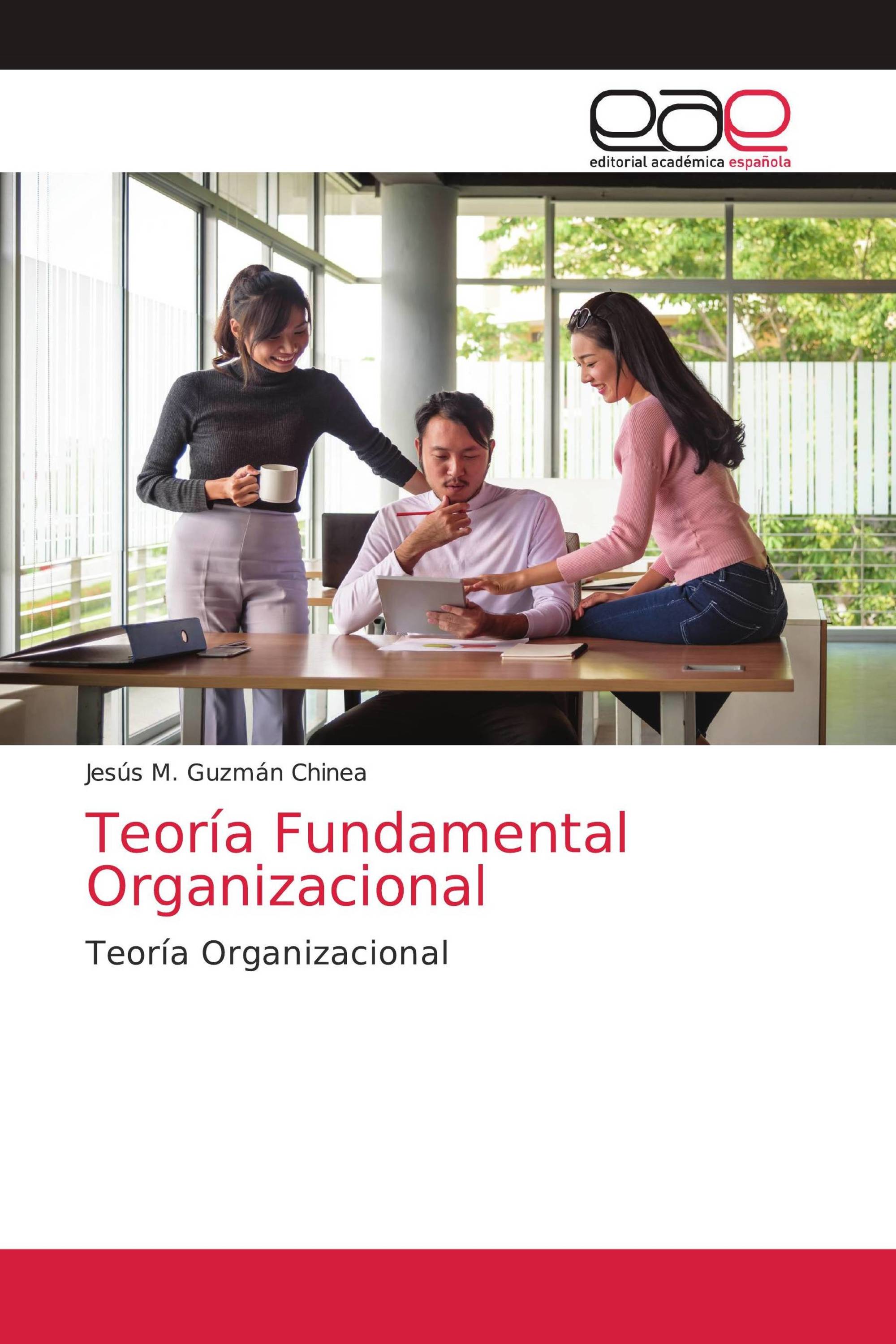 Teoría Fundamental Organizacional