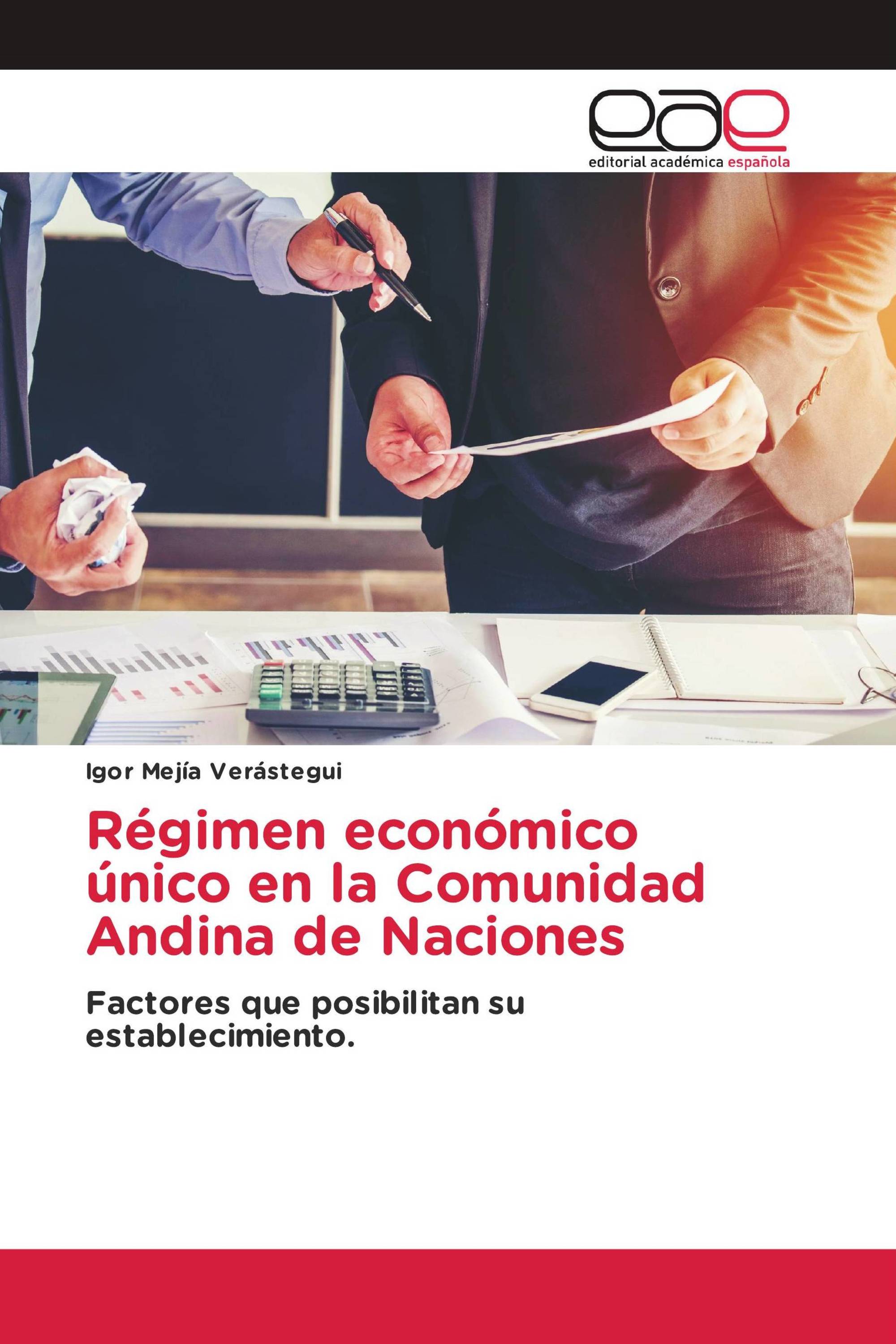 Régimen económico único en la Comunidad Andina de Naciones