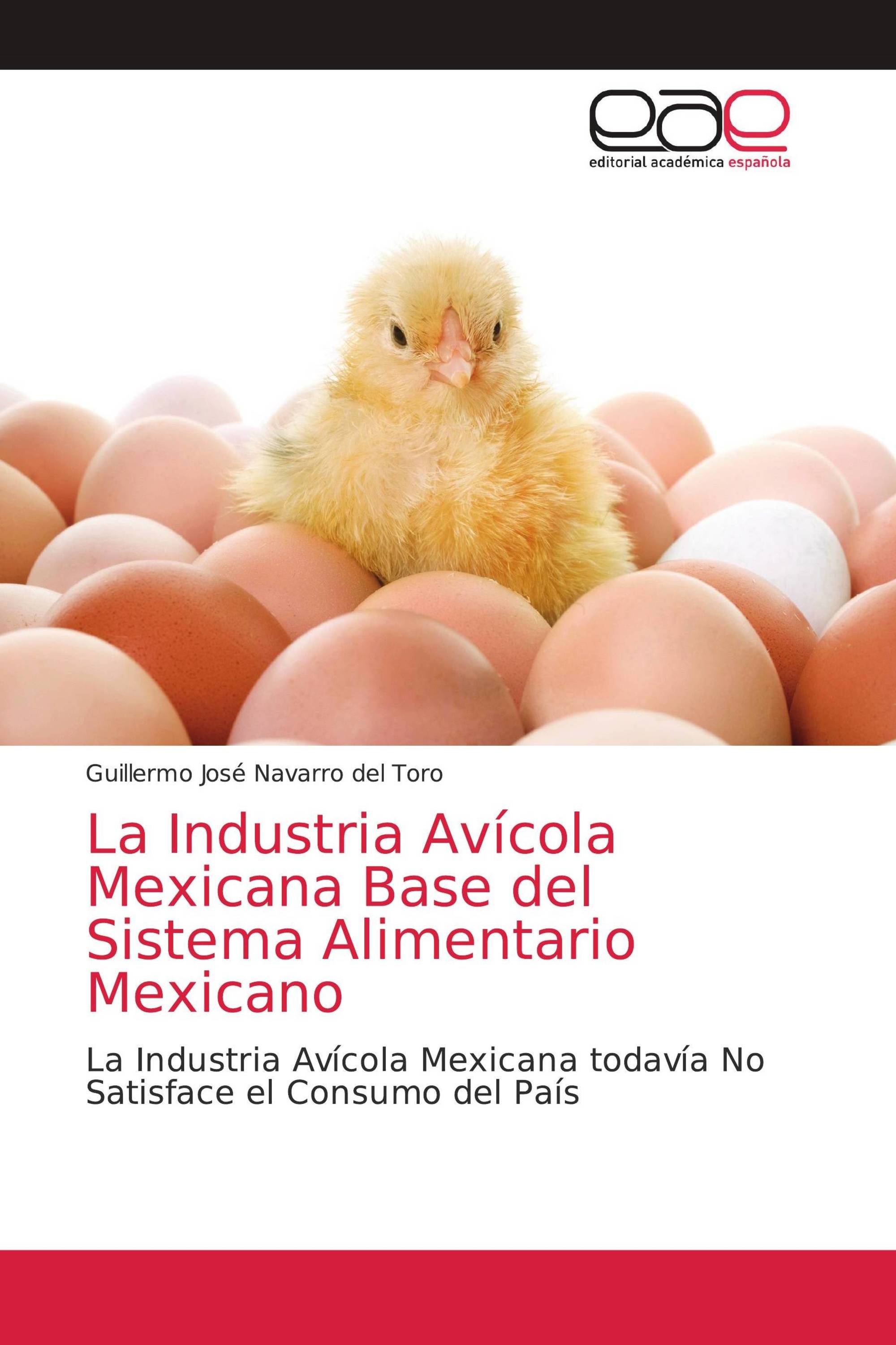 La Industria Avícola Mexicana Base del Sistema Alimentario Mexicano