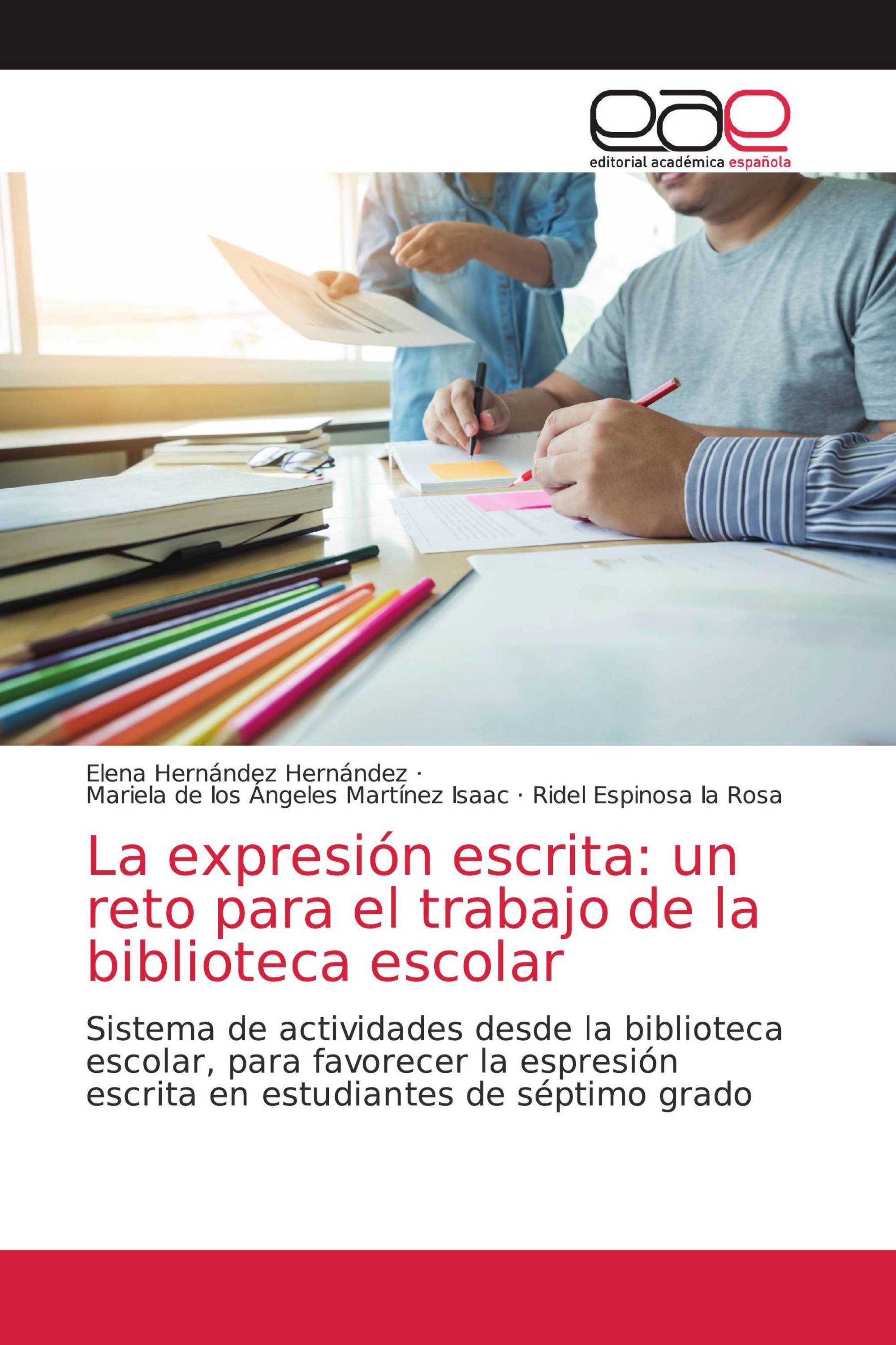 La expresión escrita: un reto para el trabajo de la biblioteca escolar