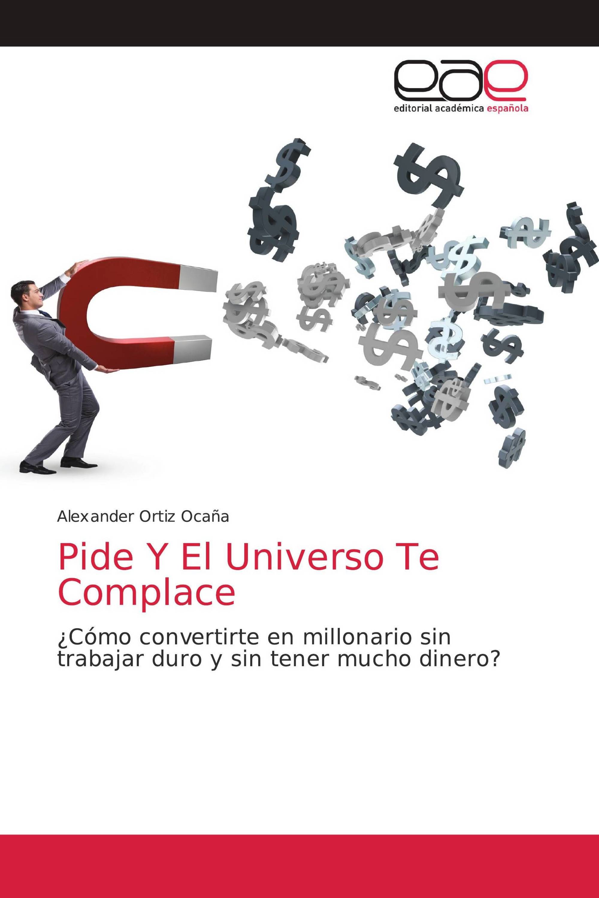 Pide Y El Universo Te Complace