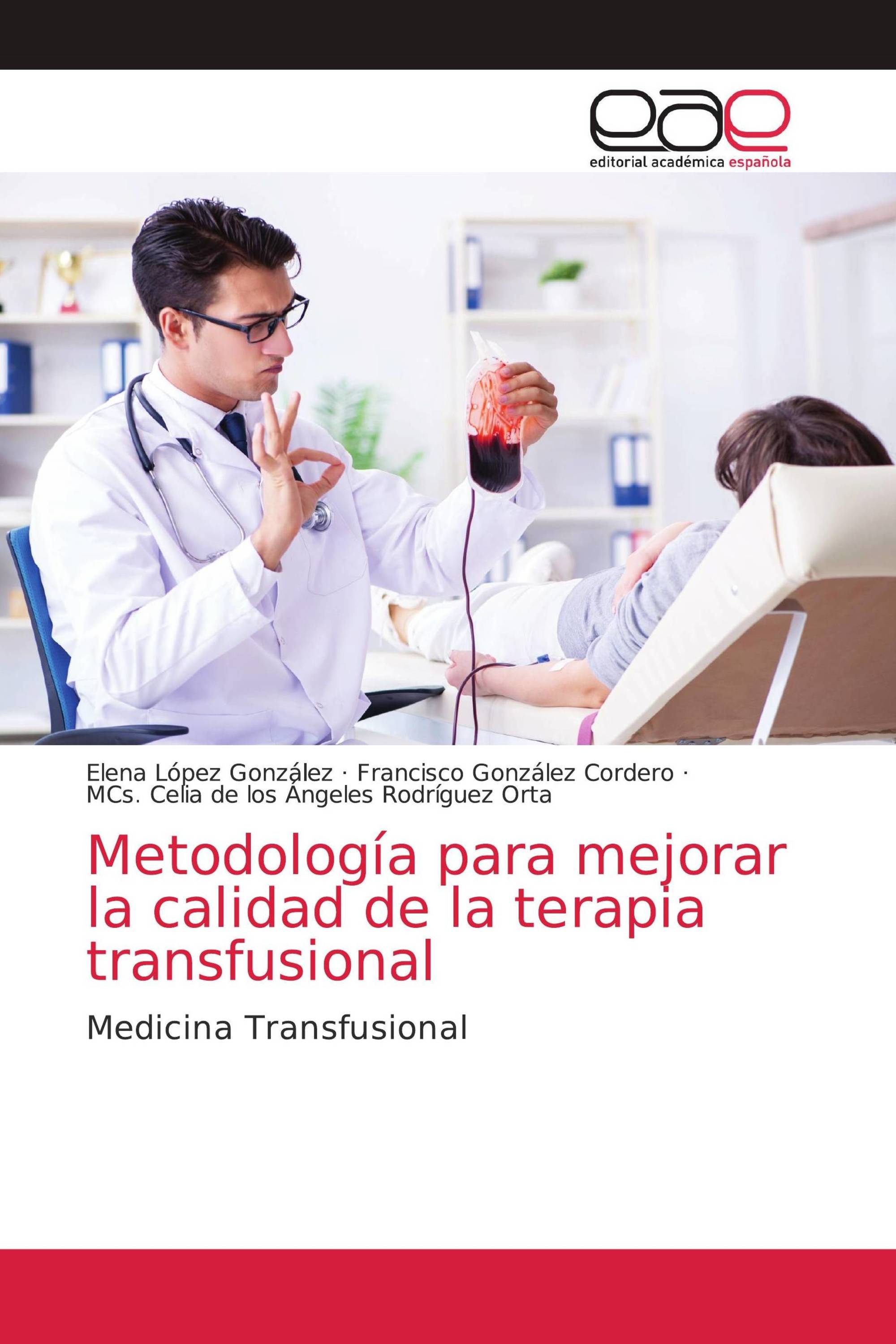 Metodología para mejorar la calidad de la terapia transfusional