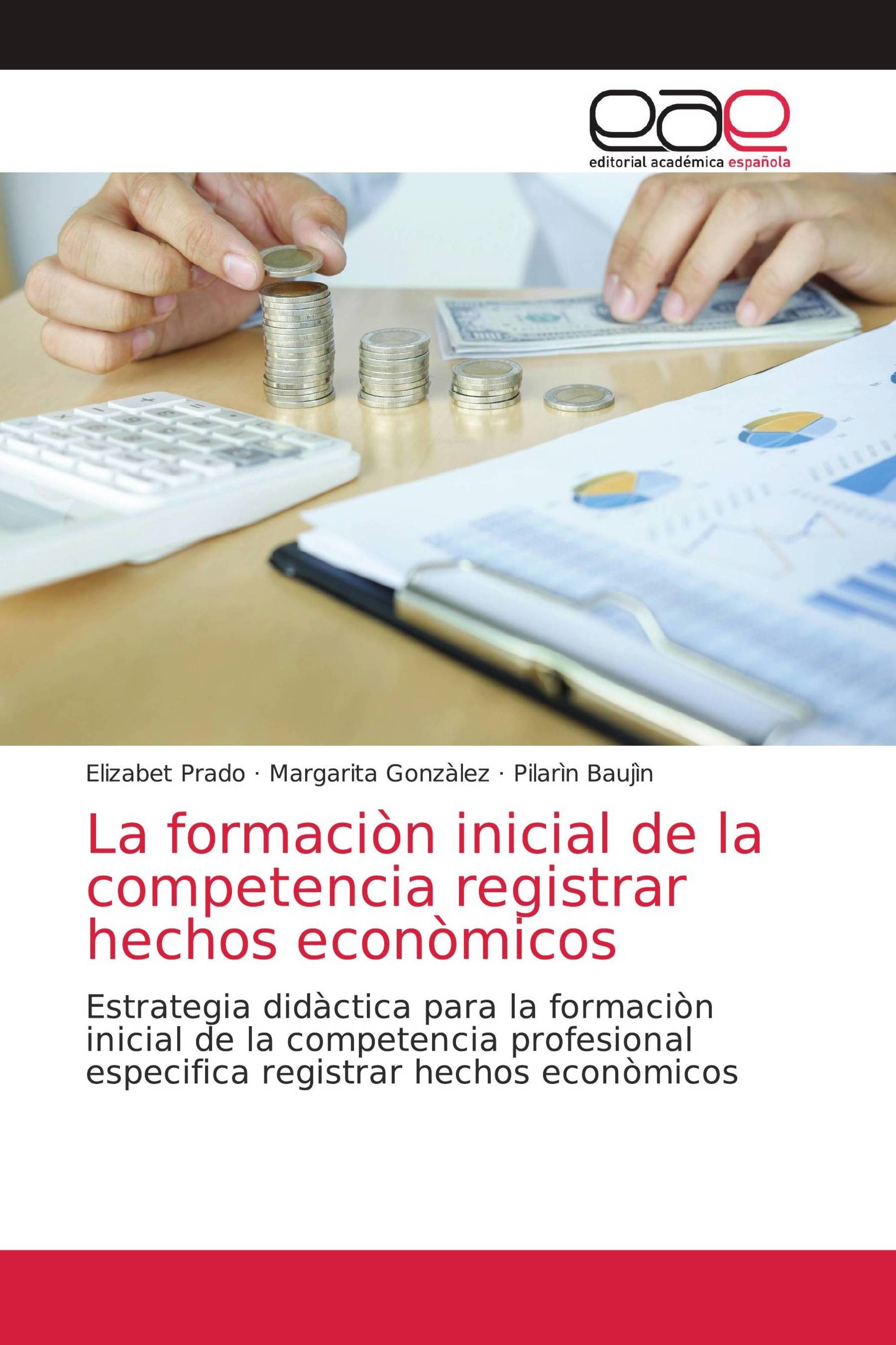 La formaciòn inicial de la competencia registrar hechos econòmicos