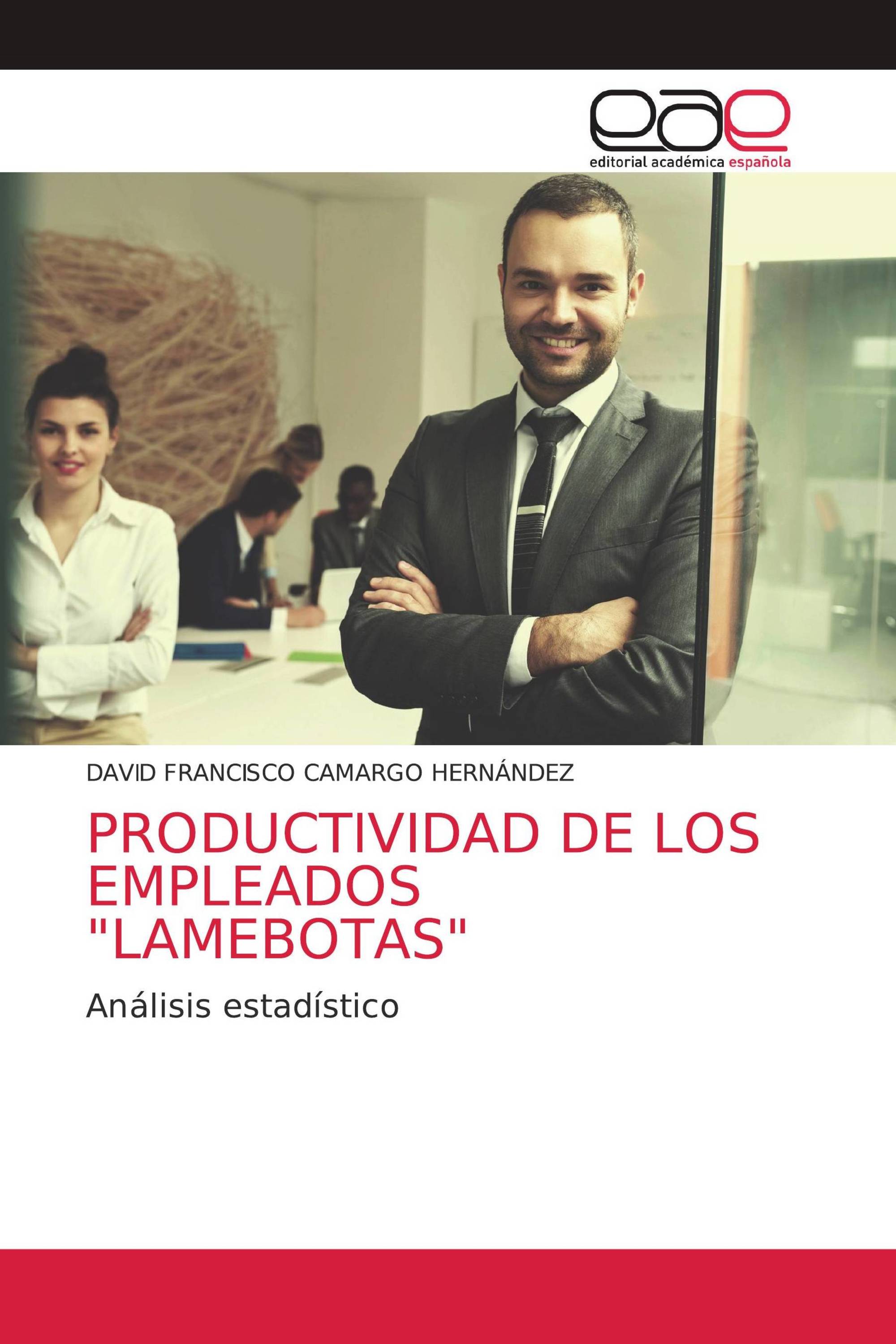 PRODUCTIVIDAD DE LOS EMPLEADOS "LAMEBOTAS"