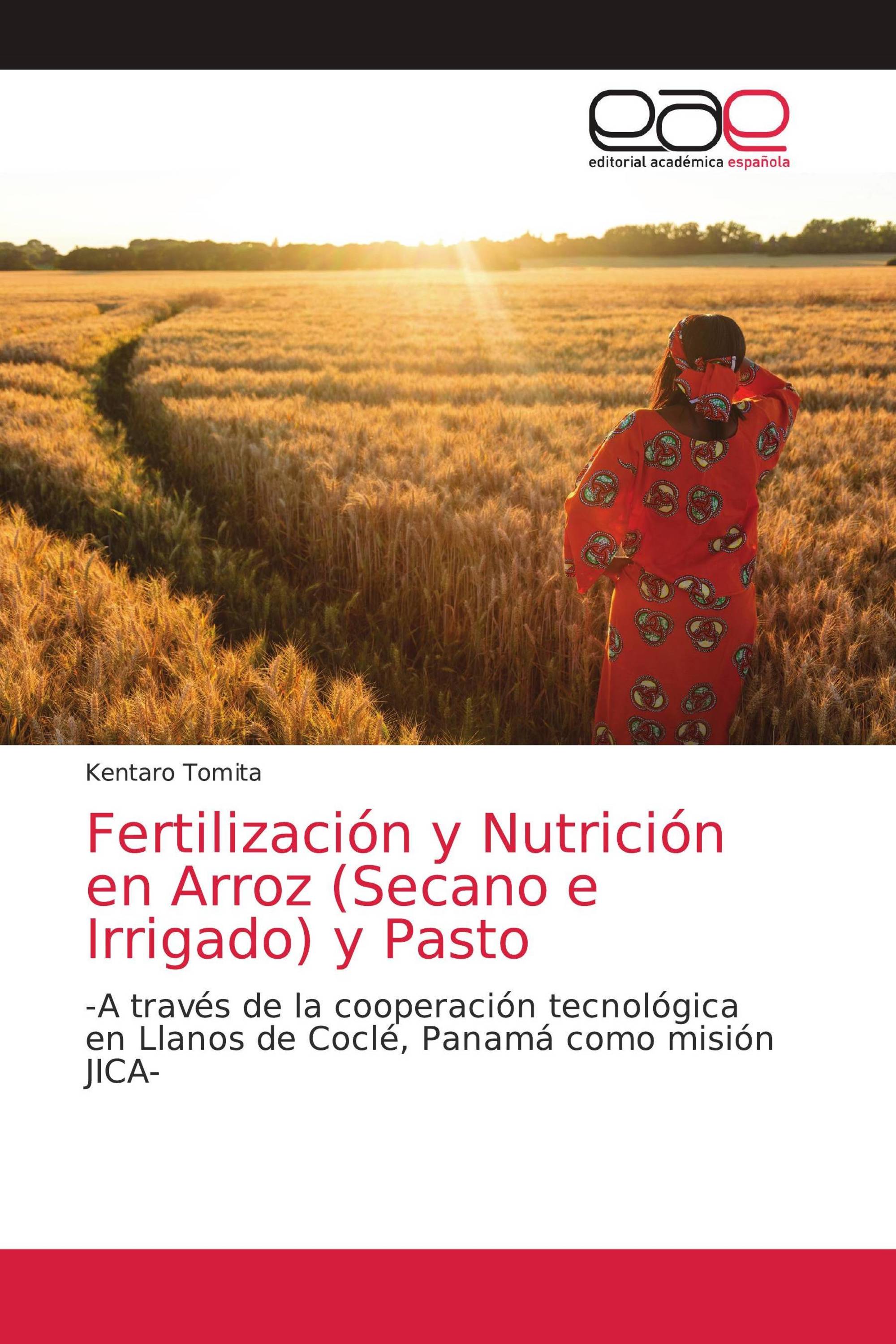 Fertilización y Nutrición en Arroz (Secano e Irrigado) y Pasto