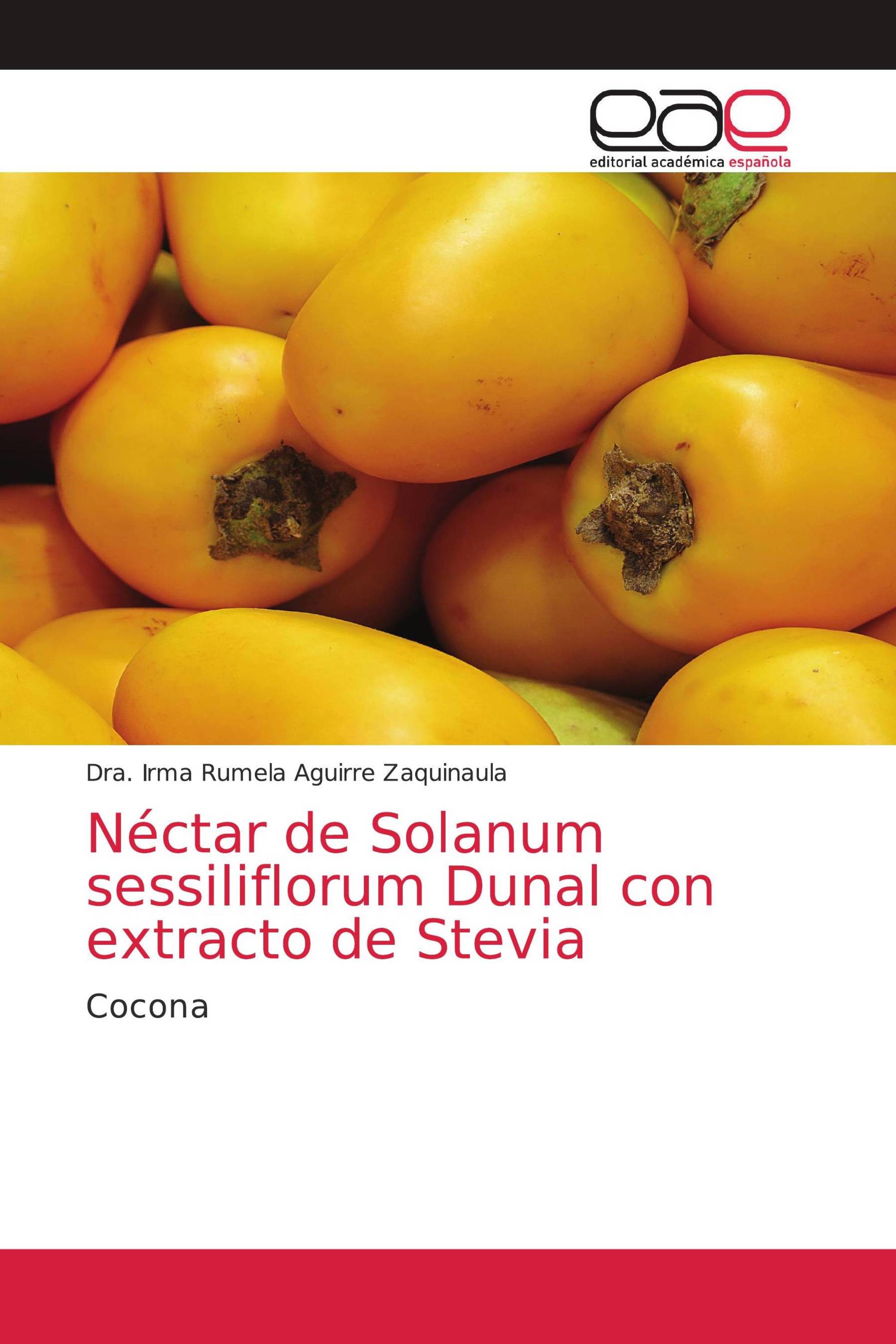 Néctar de Solanum sessiliflorum Dunal con extracto de Stevia