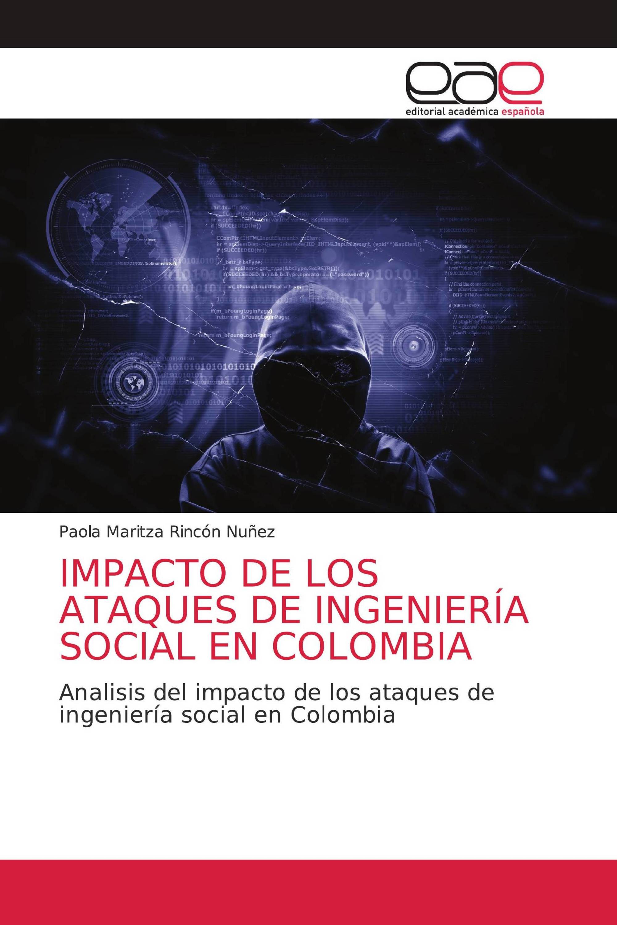 IMPACTO DE LOS ATAQUES DE INGENIERÍA SOCIAL EN COLOMBIA