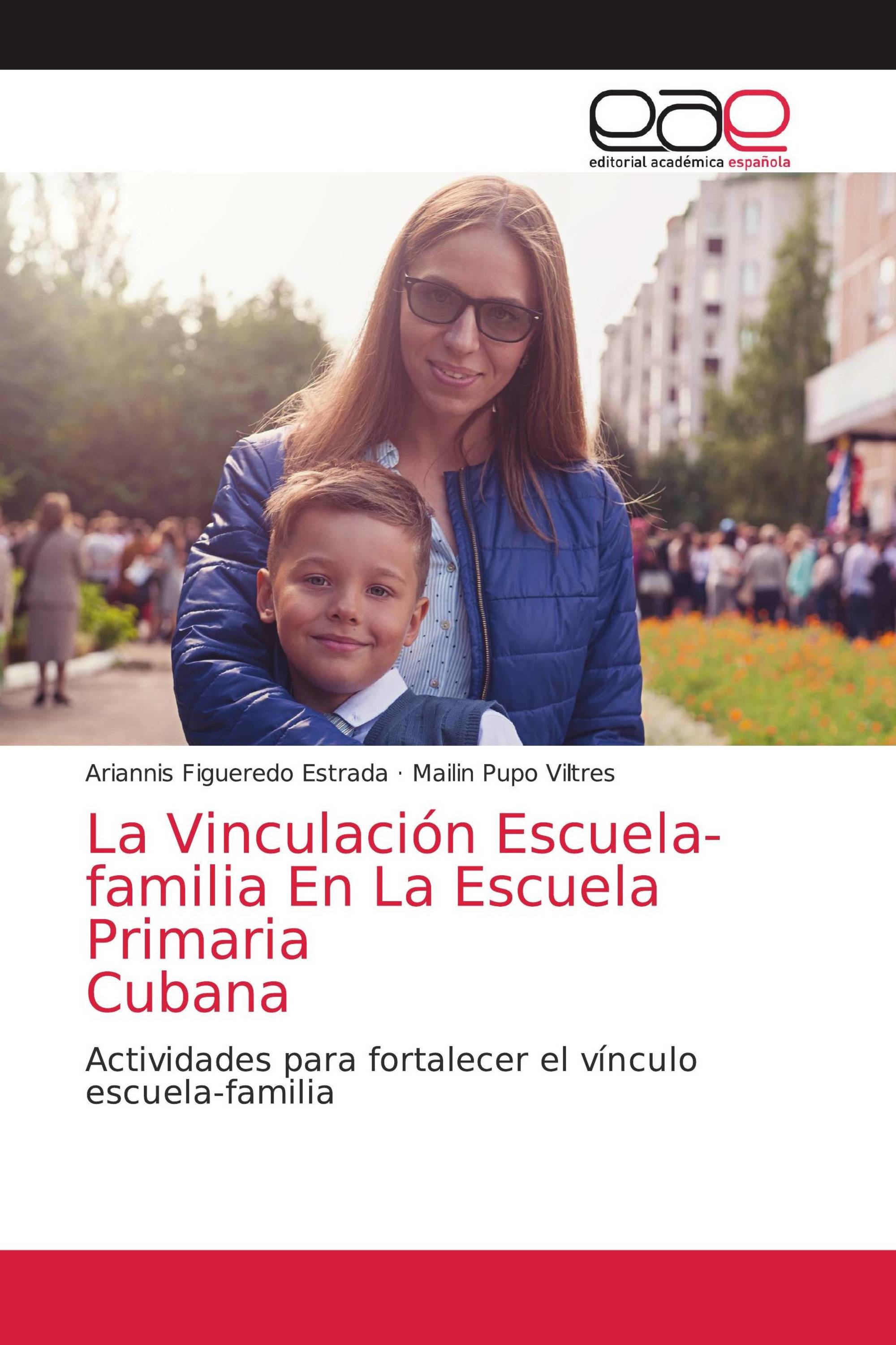 La Vinculación Escuela-familia En La Escuela Primaria Cubana