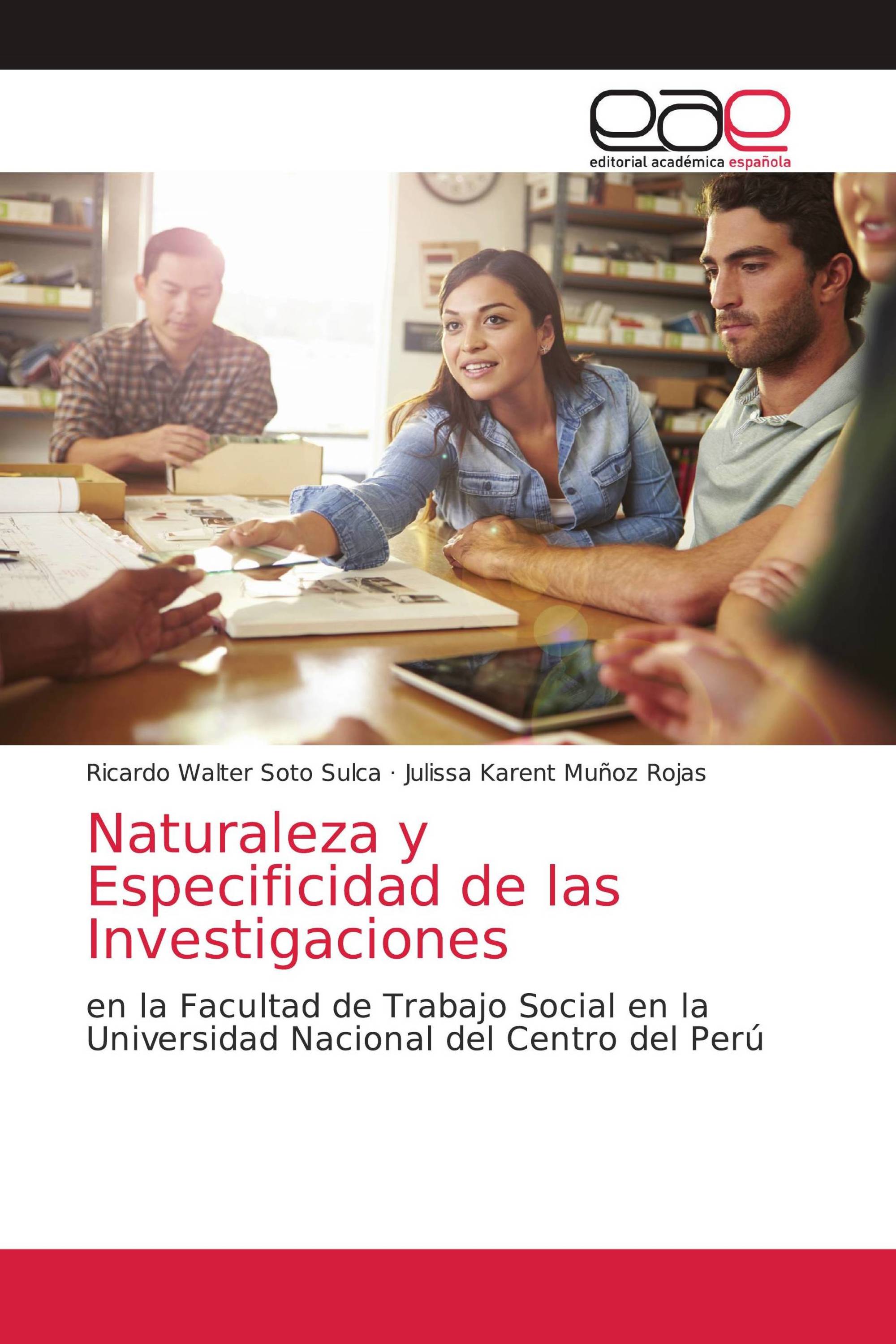 Naturaleza y Especificidad de las Investigaciones