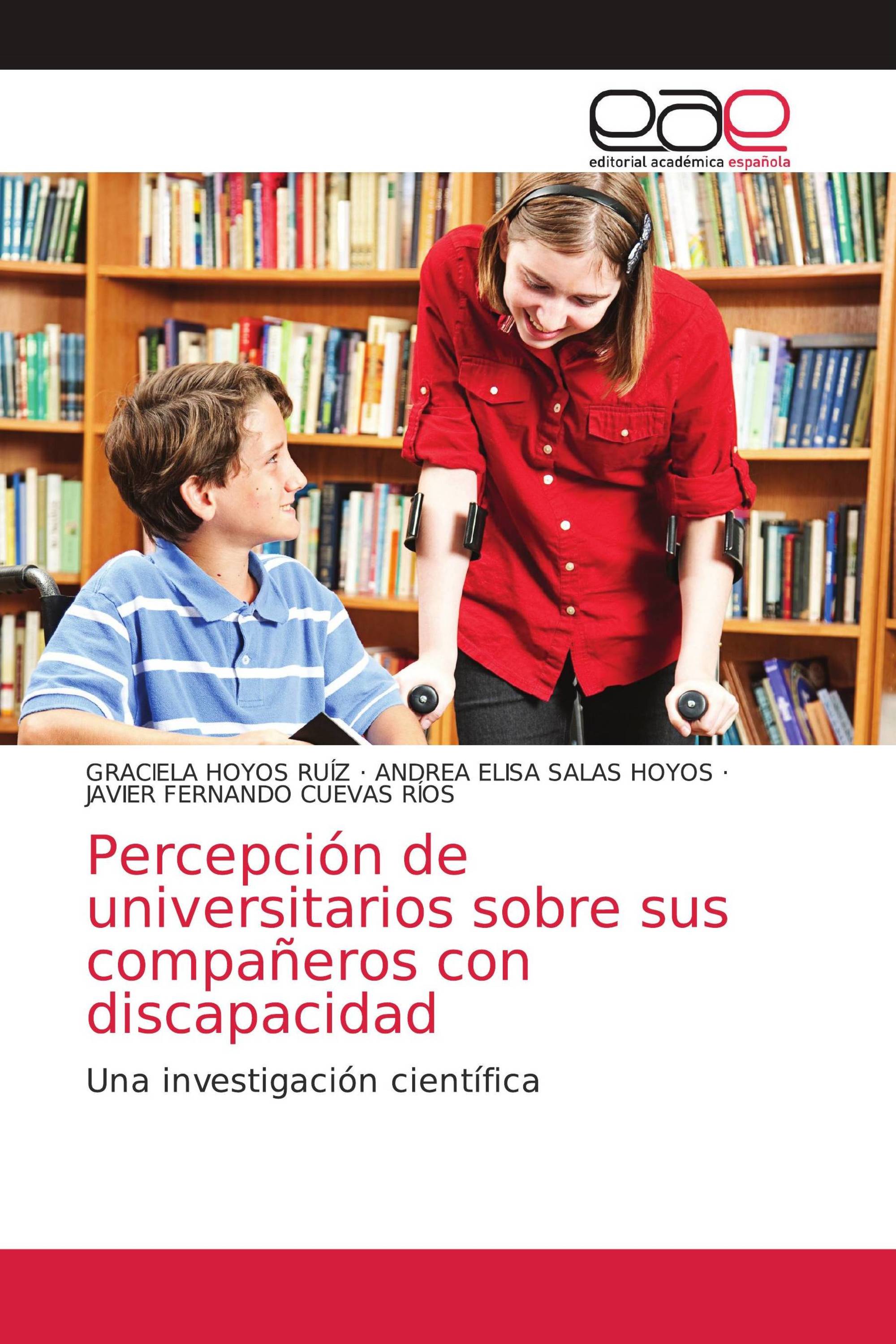 Percepción de universitarios sobre sus compañeros con discapacidad