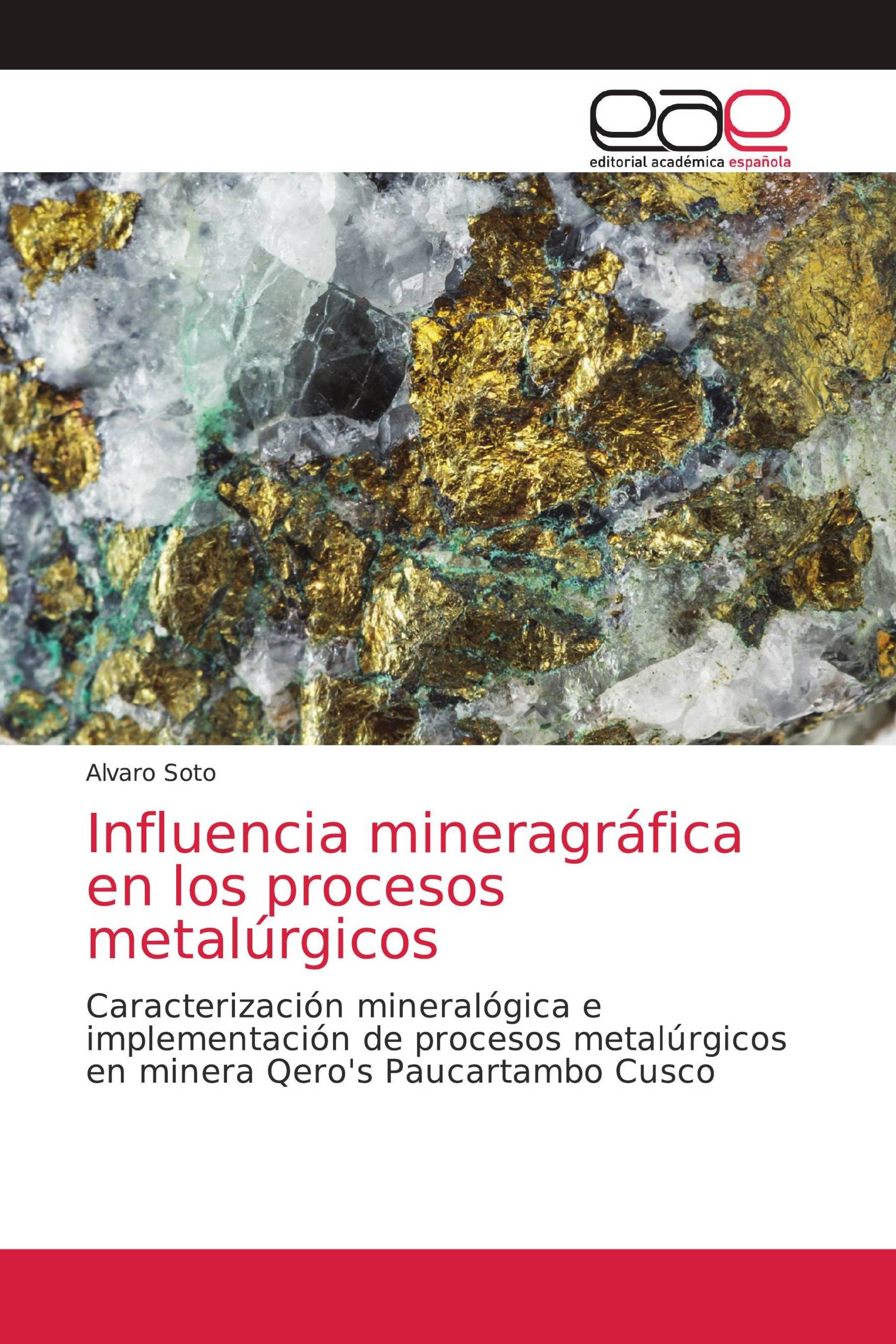 Influencia mineragráfica en los procesos metalúrgicos