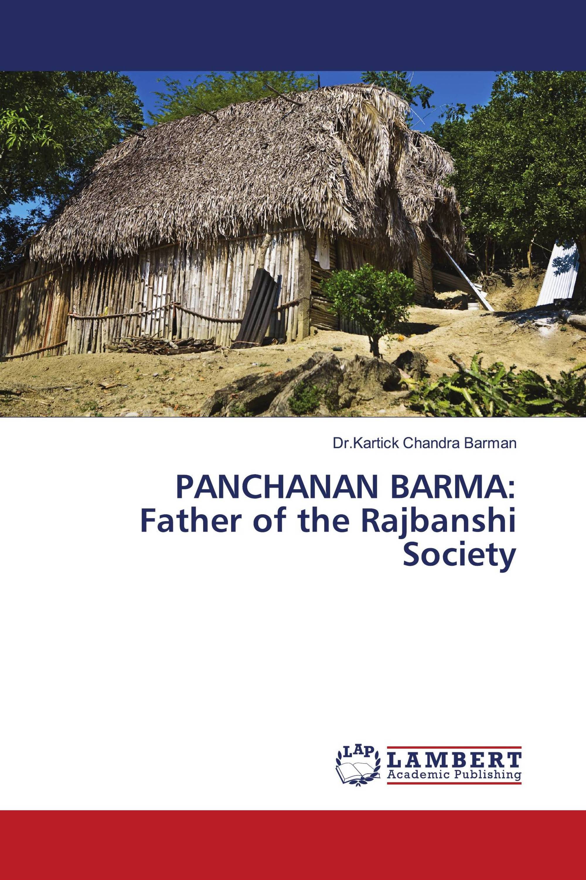 PANCHANAN BARMA: Father of the Rajbanshi Society