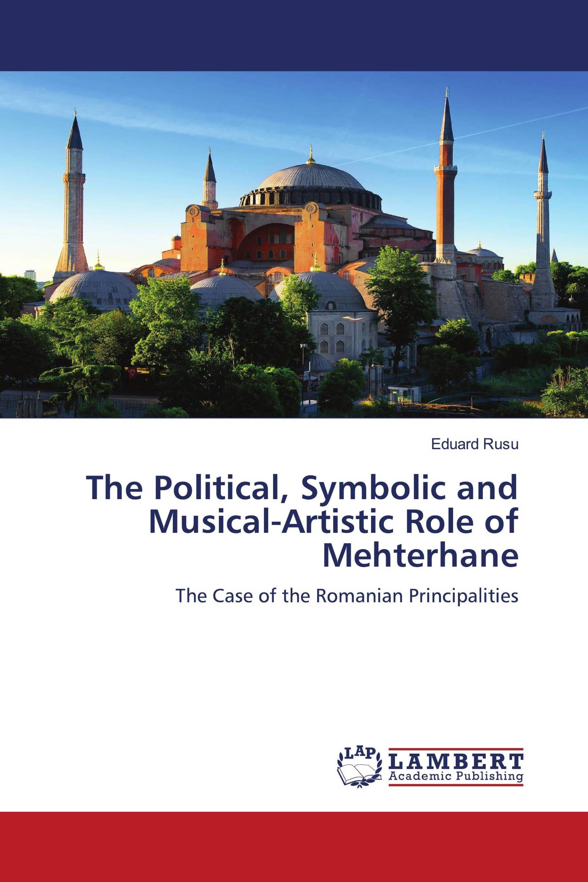 The Political, Symbolic and Musical-Artistic Role of Mehterhane